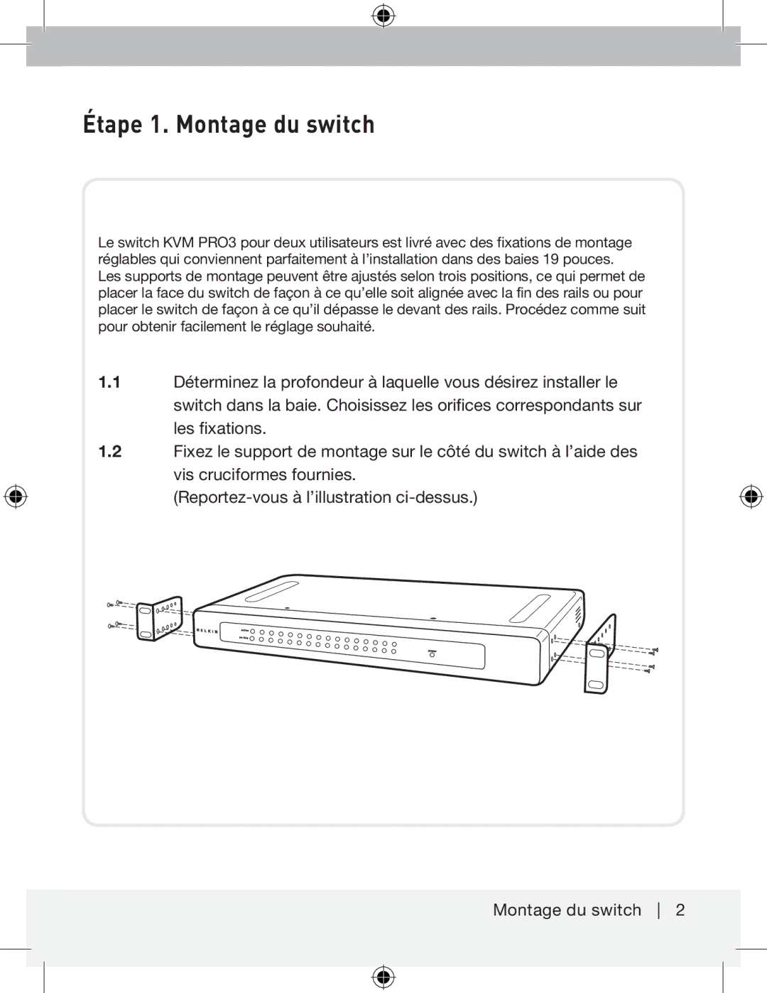 Belkin F1DA208ZEA, F1DA216ZEA manual Étape 1. Montage du switch 