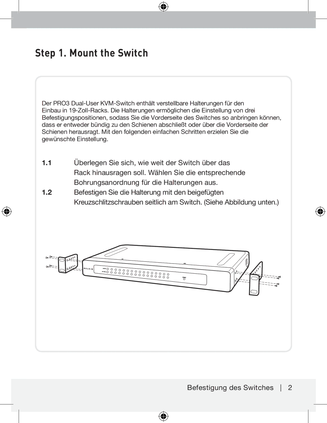 Belkin F1DA208ZEA, F1DA216ZEA manual Befestigung des Switches 