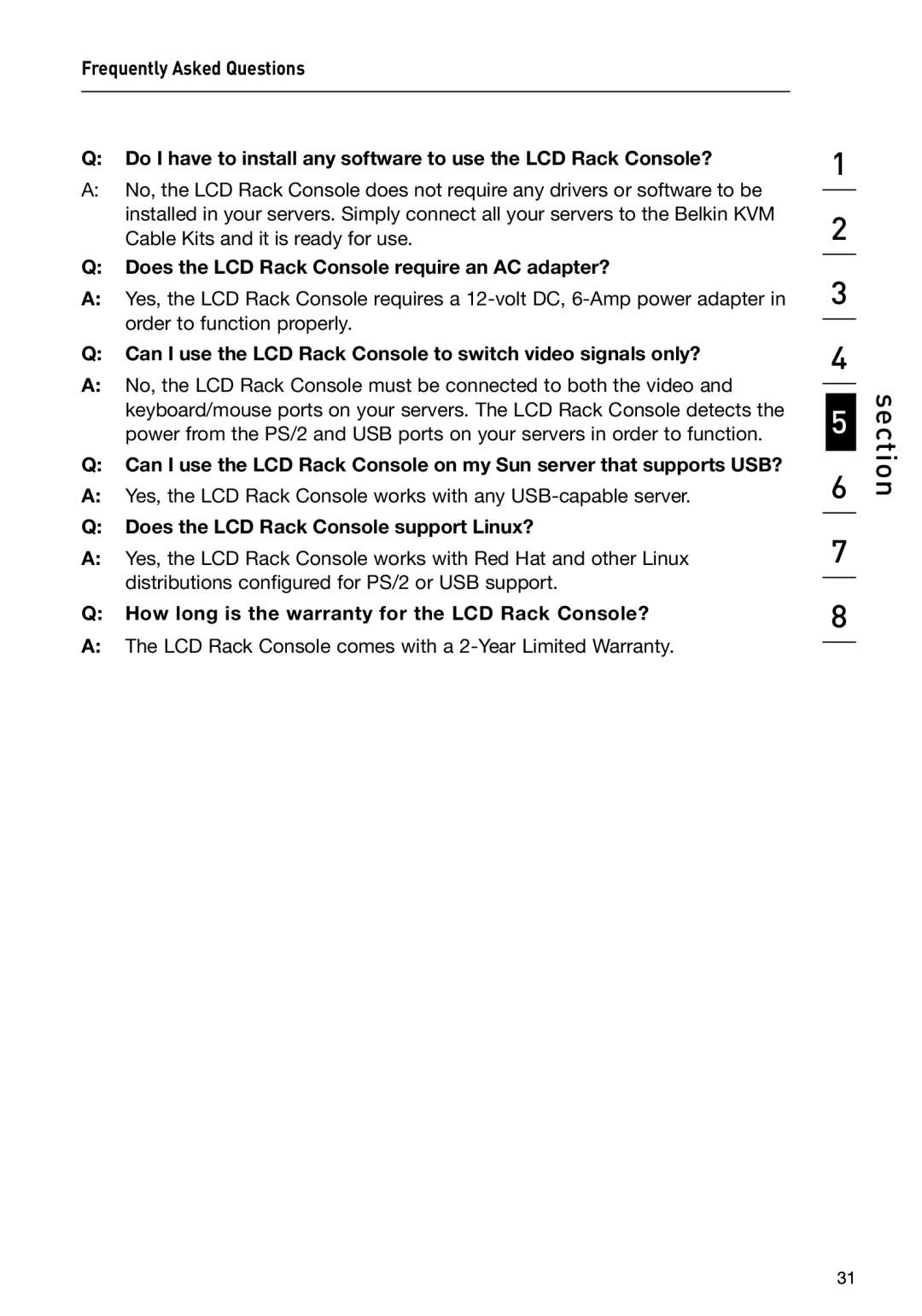 Belkin F1DC108B-DR Does the LCD Rack Console require an AC adapter?, How long is the warranty for the LCD Rack Console? 