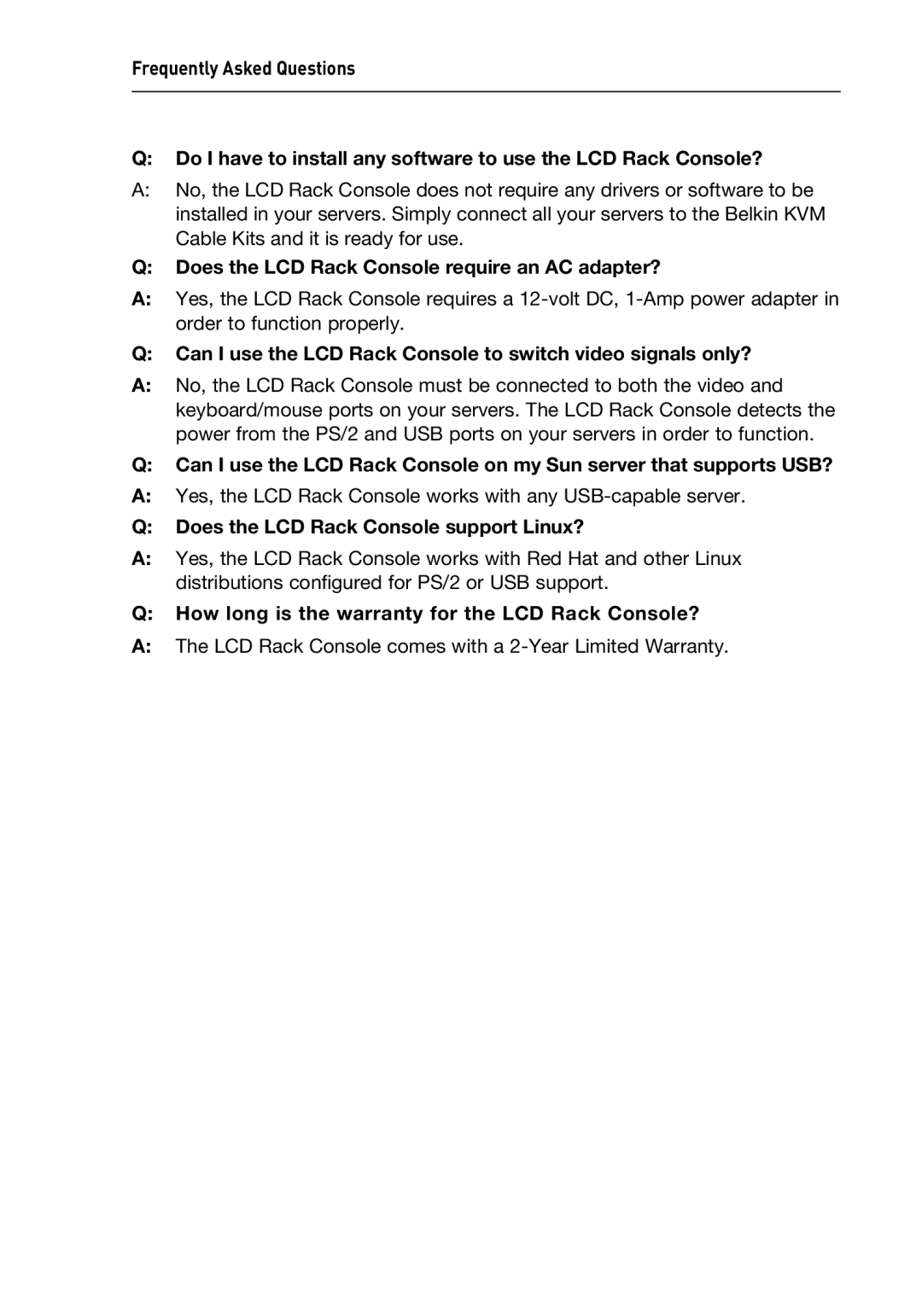 Belkin F1DC116BxxSR Does the LCD Rack Console require an AC adapter?, How long is the warranty for the LCD Rack Console? 