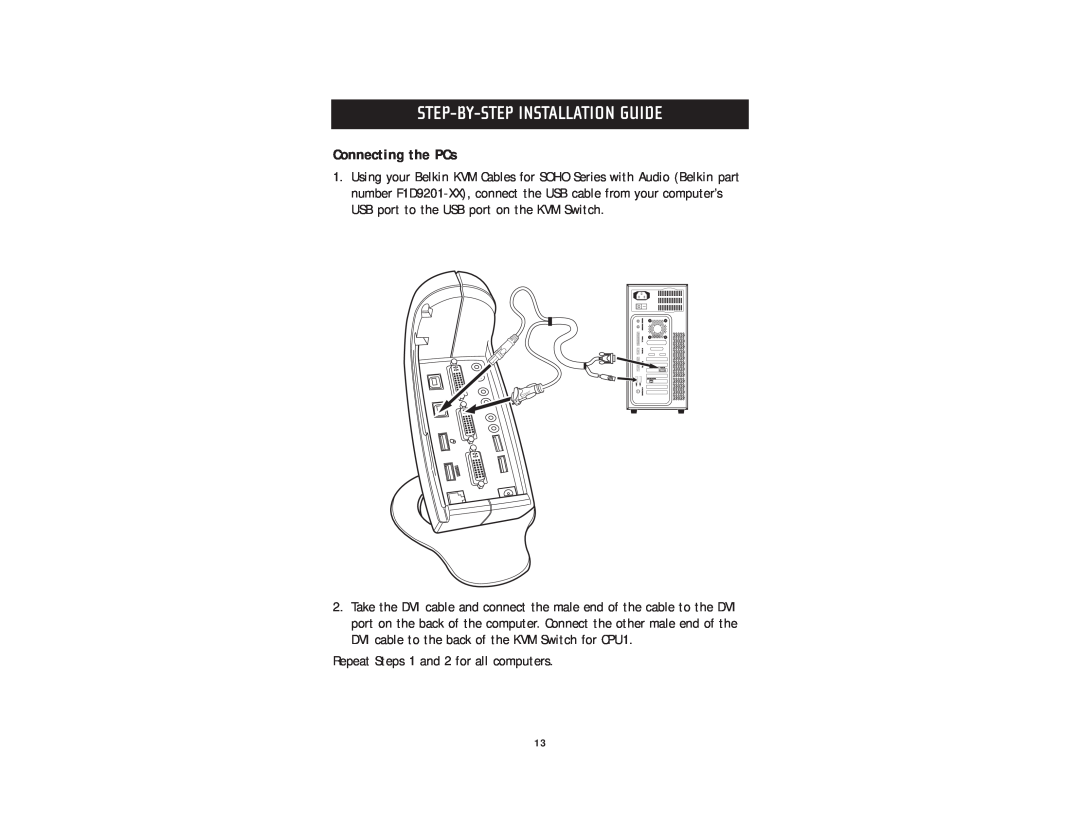 Belkin F1DD102U, F1DD104U user manual Connecting the PCs, Step-By-Step Installation Guide 