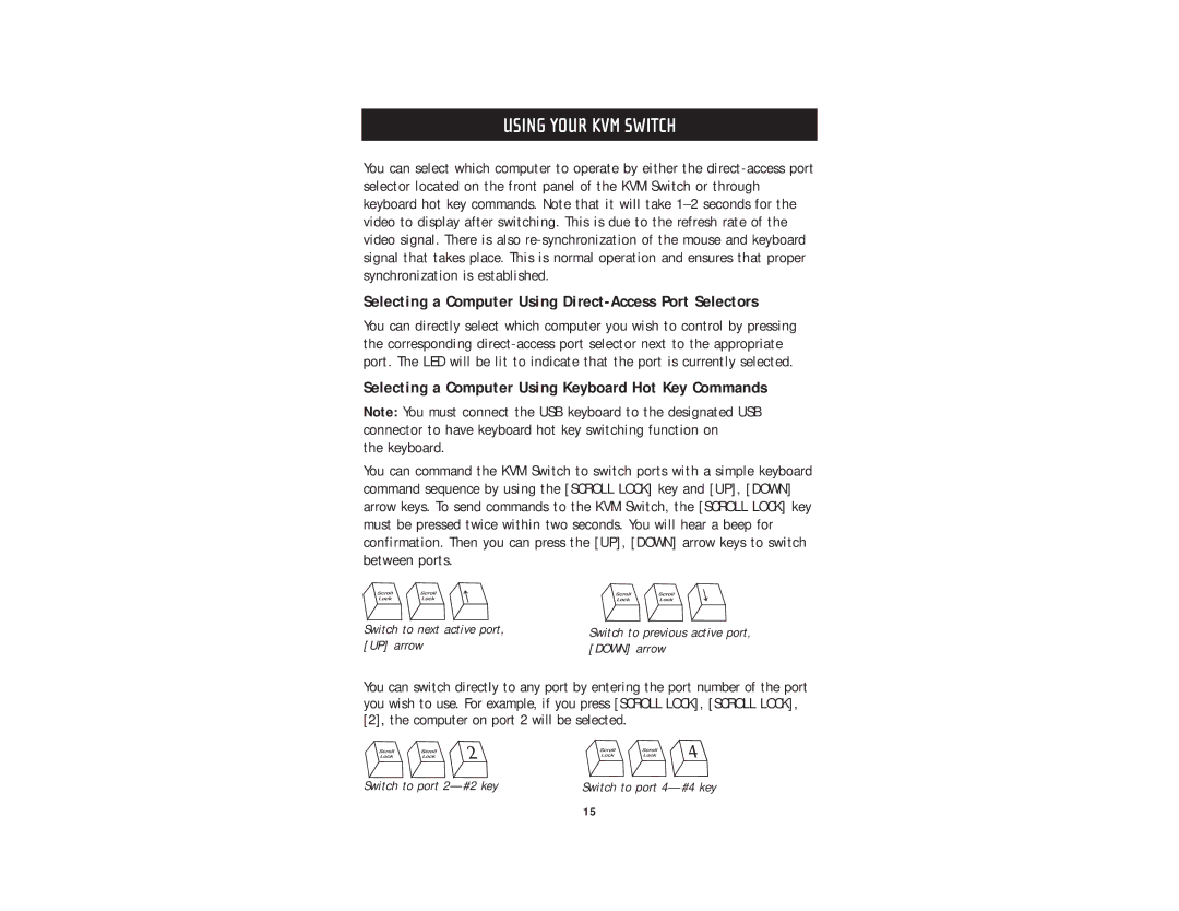 Belkin F1DD102U, F1DD104U user manual Using Your KVM Switch, Selecting a Computer Using Direct-Access Port Selectors 