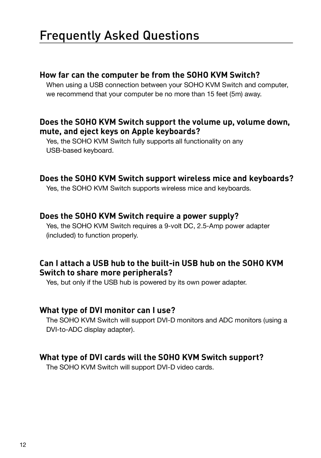 Belkin F1DD102U manual Frequently Asked Questions, How far can the computer be from the Soho KVM Switch? 