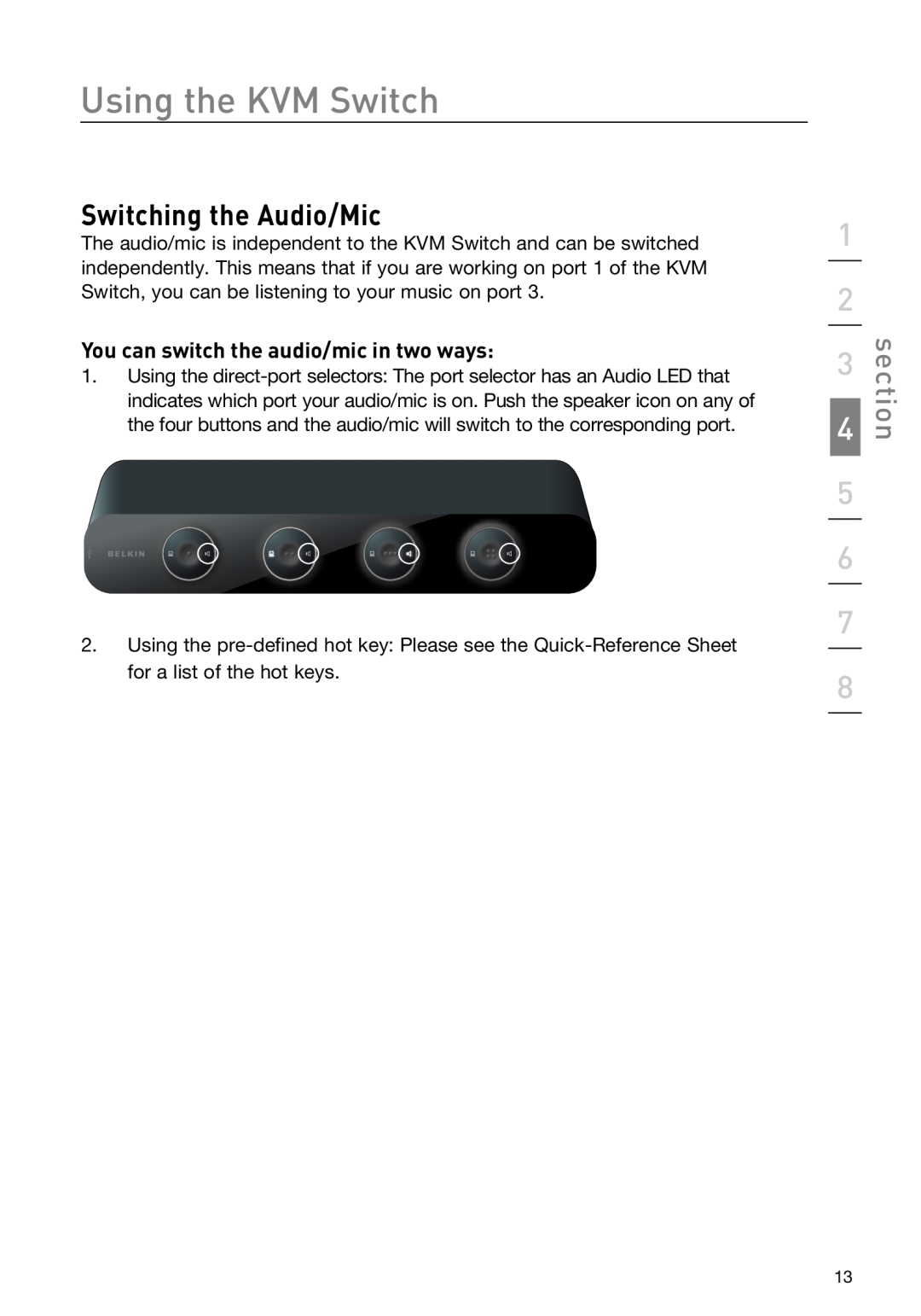 Belkin F1DD102LEA manual Switching the Audio/Mic, You can switch the audio/mic in two ways, Using the KVM Switch, section 