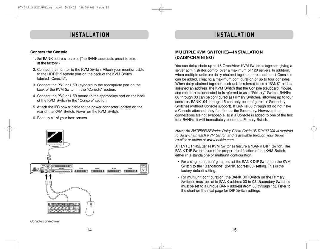 Belkin F1DE108B manual Connect the Console, Multiple KVM SWITCHES-INSTALLATION DAISY-CHAINING 