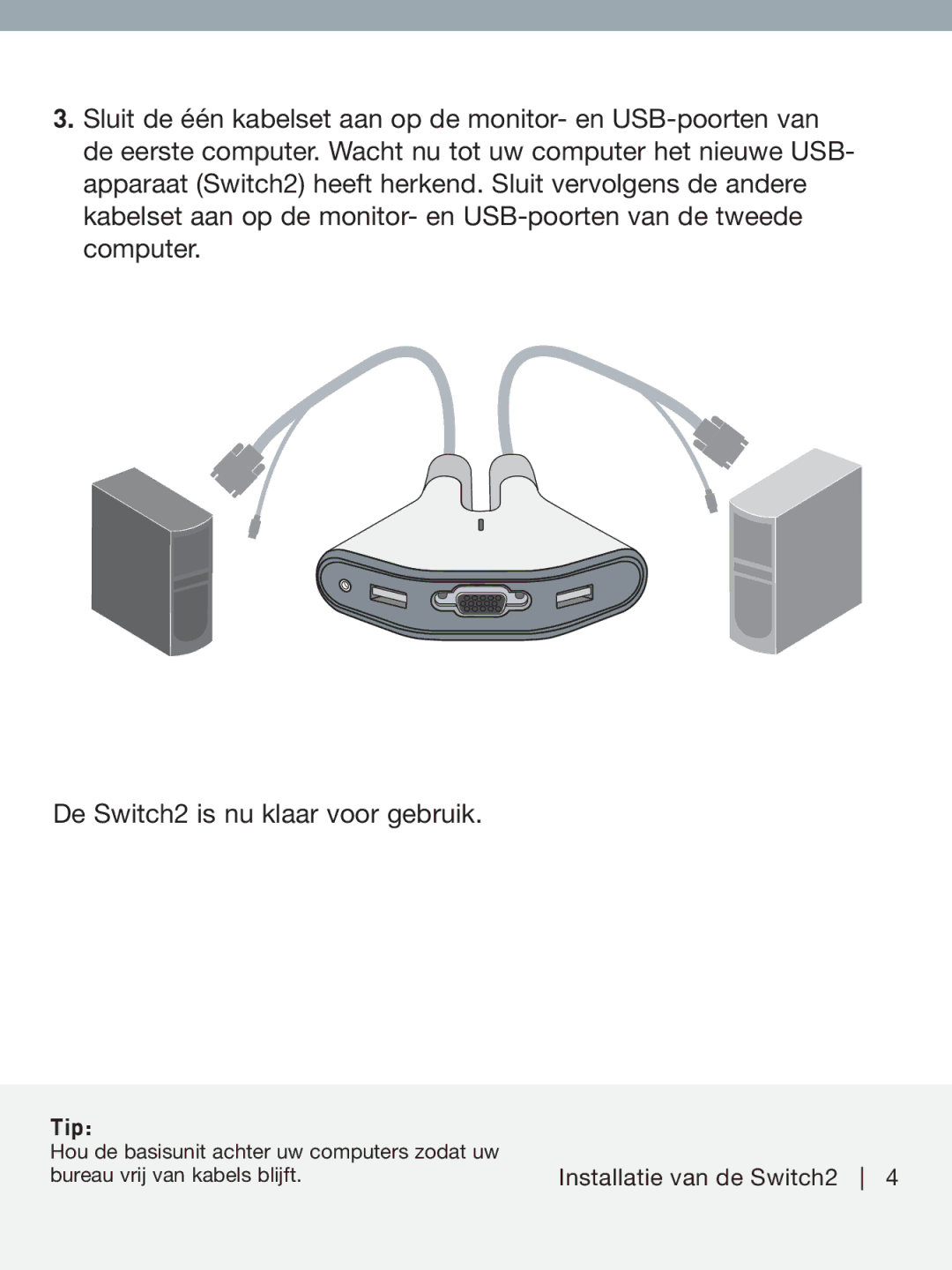 Belkin F1DF102UEA manual Installatie van de Switch2 