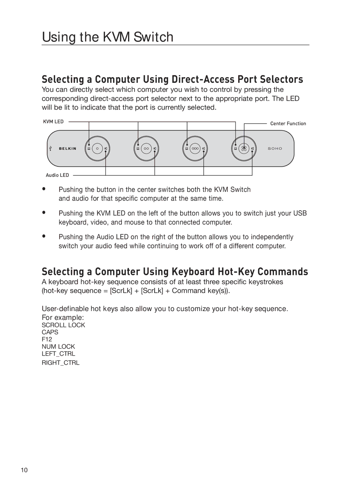 Belkin F1DH102L, F1DH104L user manual Using the KVM Switch, Selecting a Computer Using Direct-Access Port Selectors 