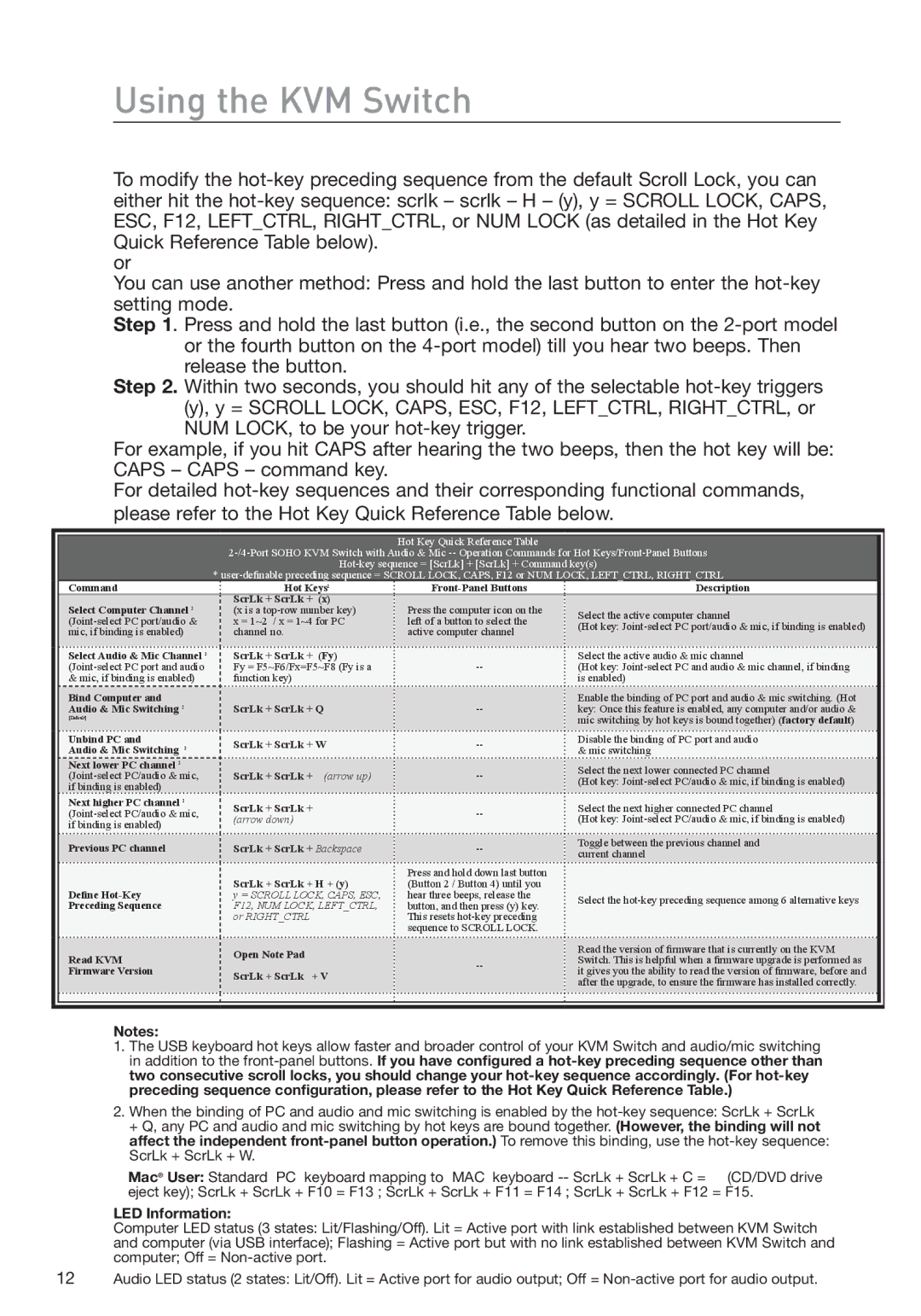 Belkin F1DH102L, F1DH104L user manual Using the KVM Switch, Select Audio & Mic Channel ScrLk + ScrLk + Fy 