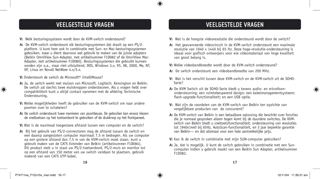 Belkin F1DJ102P-B, F1DJ104P-B user manual Veelgestelde Vragen, Welk besturingssysteem wordt door de KVM-switch ondersteund? 