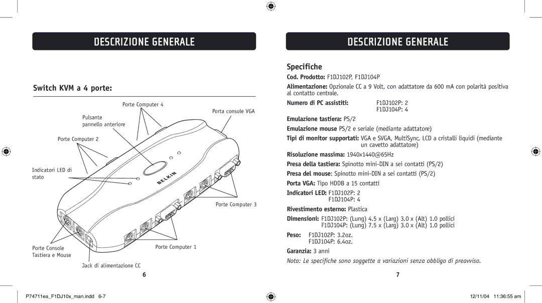 Belkin F1DJ104P-B, F1DJ102P-B user manual Switch KVM a 4 porte, Specifiche 