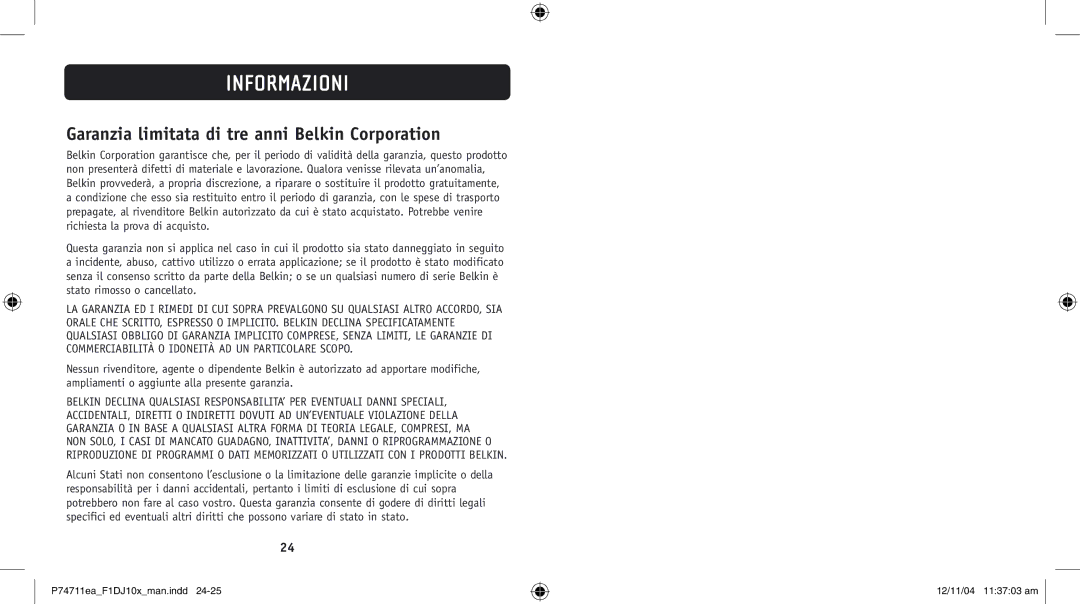 Belkin F1DJ102P-B, F1DJ104P-B user manual Garanzia limitata di tre anni Belkin Corporation 