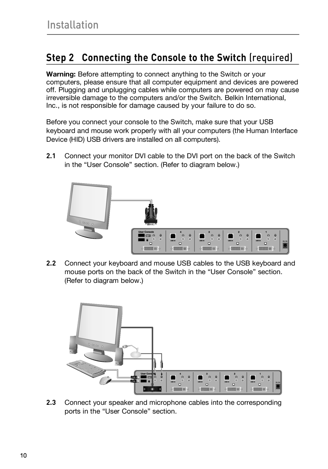 Belkin F1DN102DEA, F1DN104DEA user manual Installation, Connecting the Console to the Switch required 