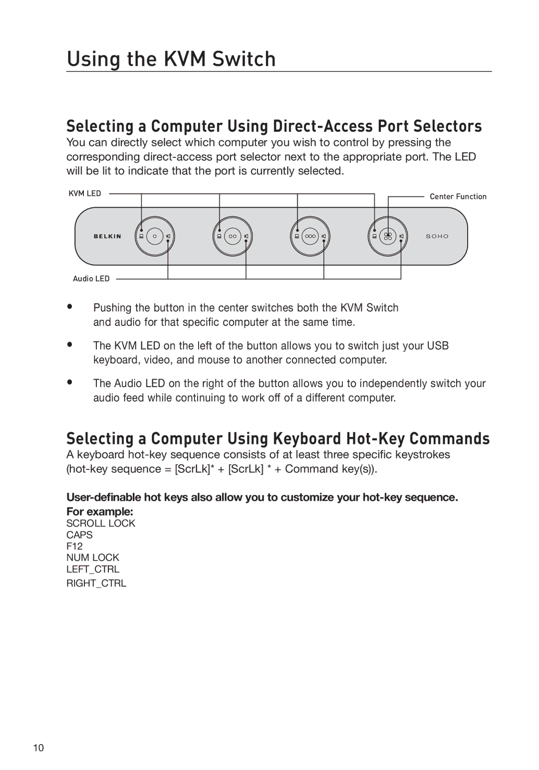 Belkin F1DS104J manual Using the KVM Switch, Selecting a Computer Using Direct-Access Port Selectors 