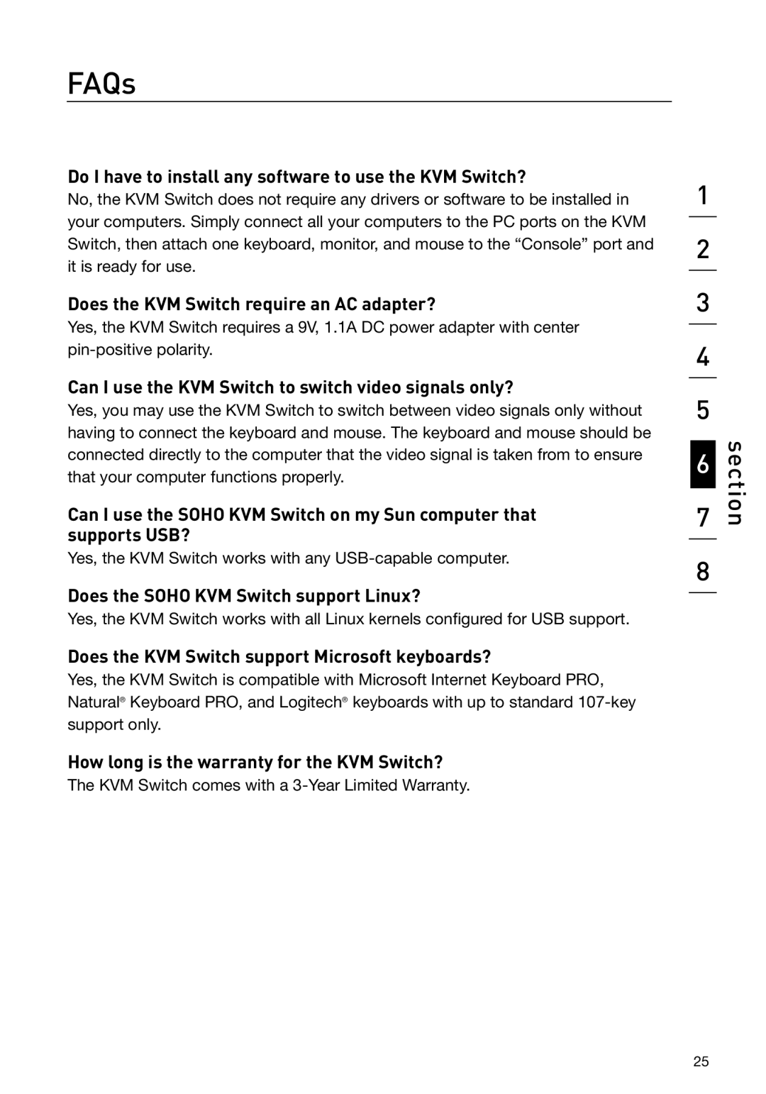 Belkin F1DS104J manual Do I have to install any software to use the KVM Switch?, Does the KVM Switch require an AC adapter? 