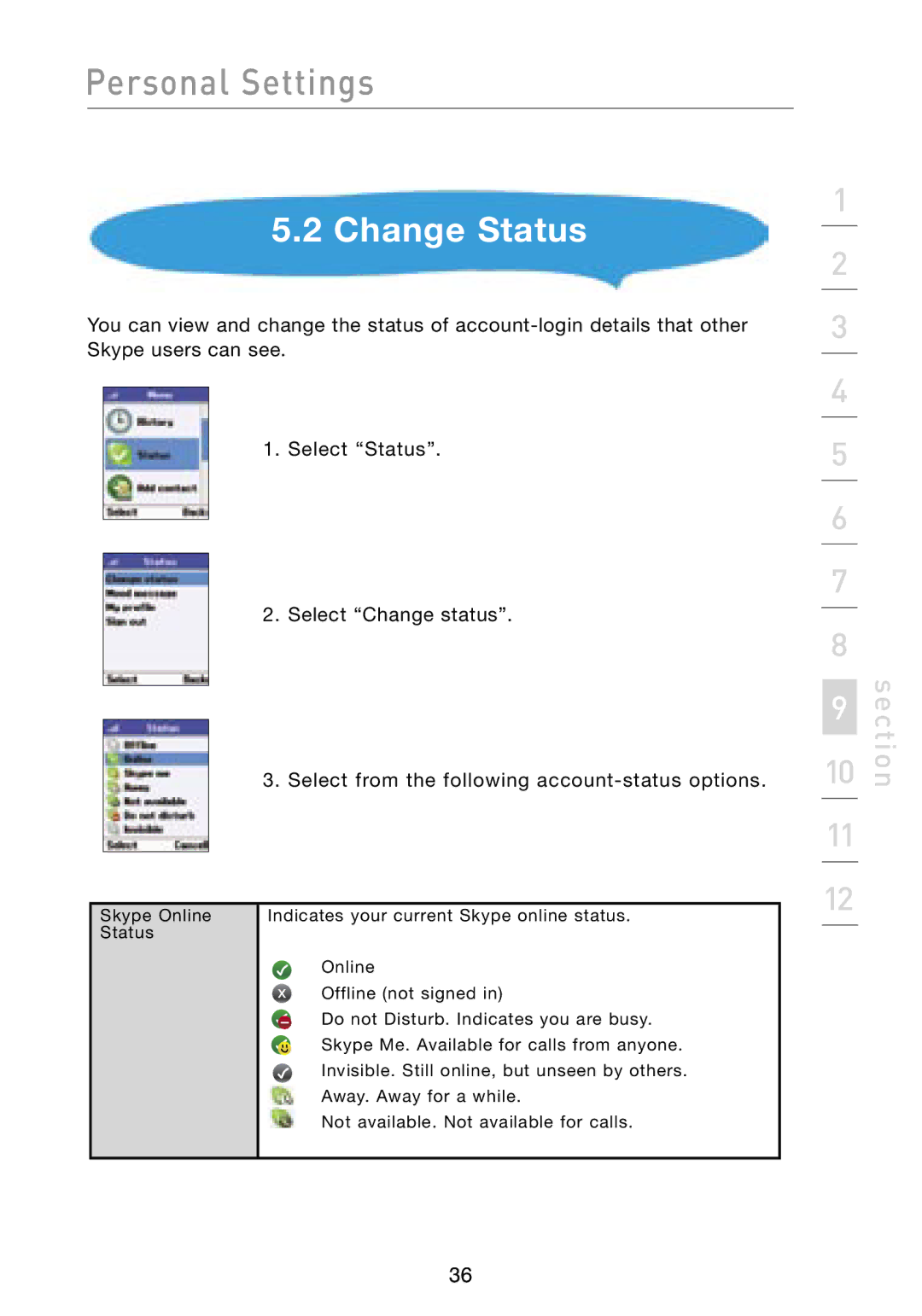 Belkin F1PP000GN-SK user manual Change Status 