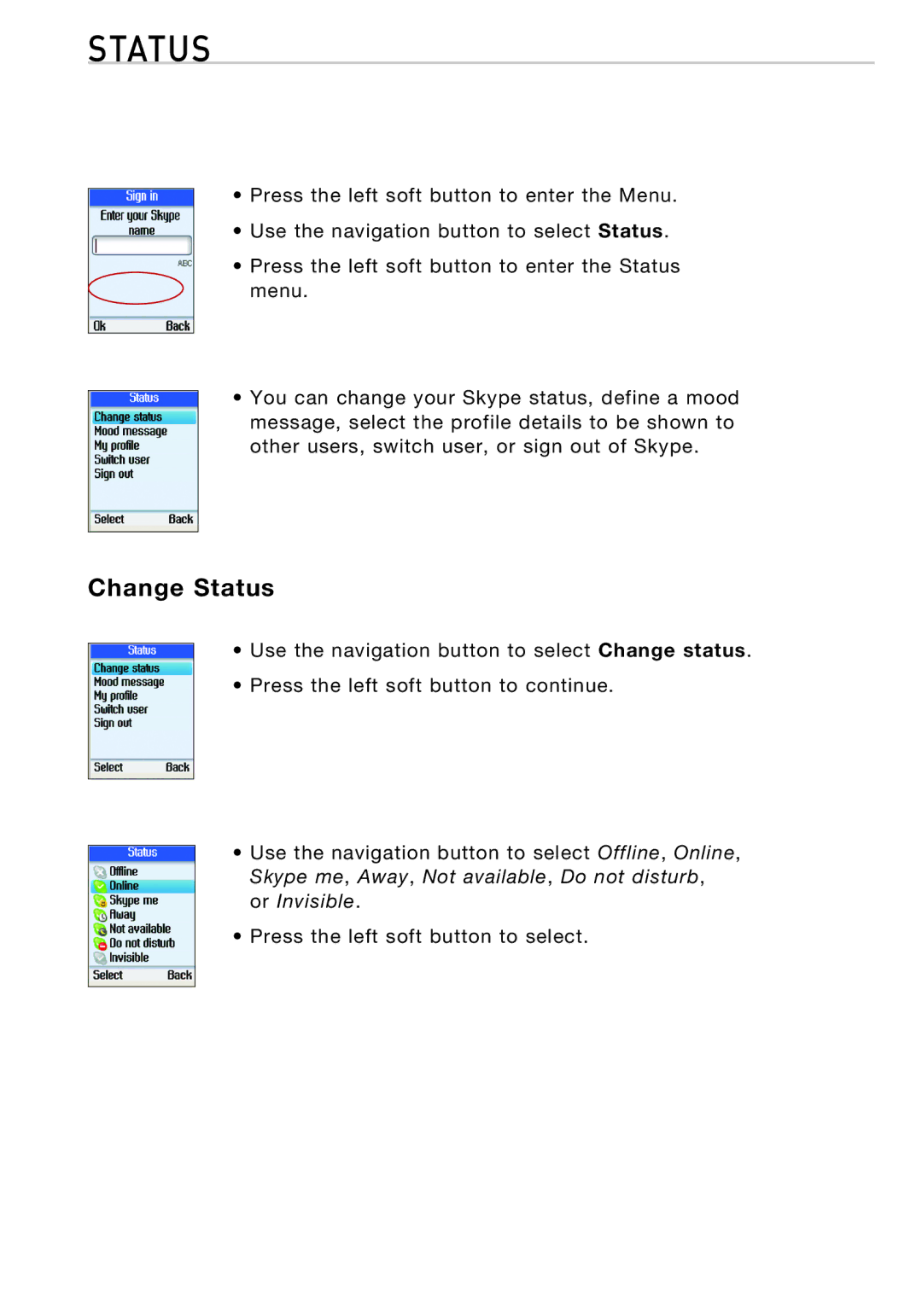 Belkin F1PP010EN-SK manual Change Status 