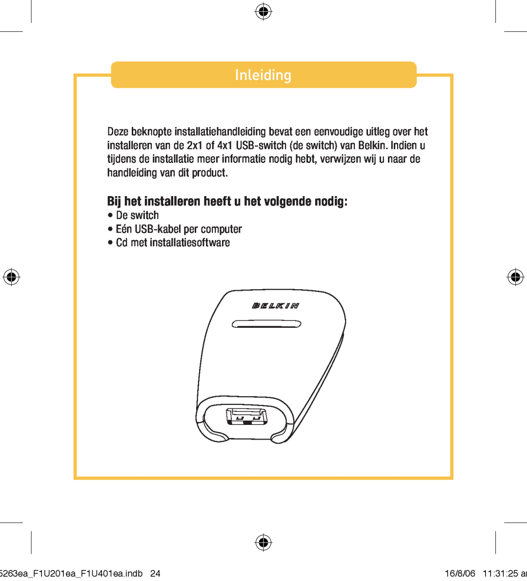 Belkin F1U201VEA1 manual Inleiding, Bij het installeren heeft u het volgende nodig 
