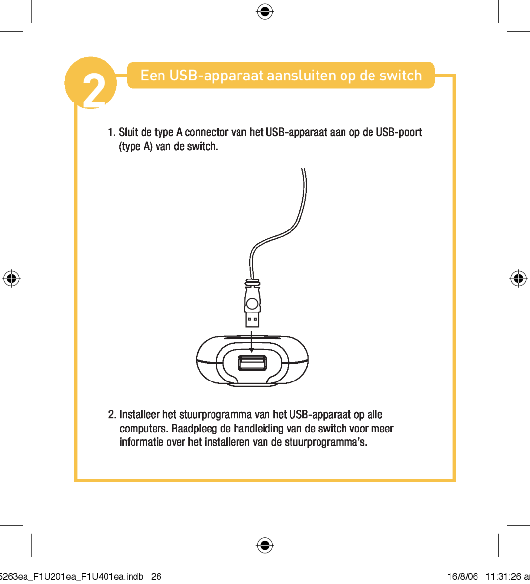 Belkin F1U201VEA1 manual Een USB-apparaat aansluiten op de switch 