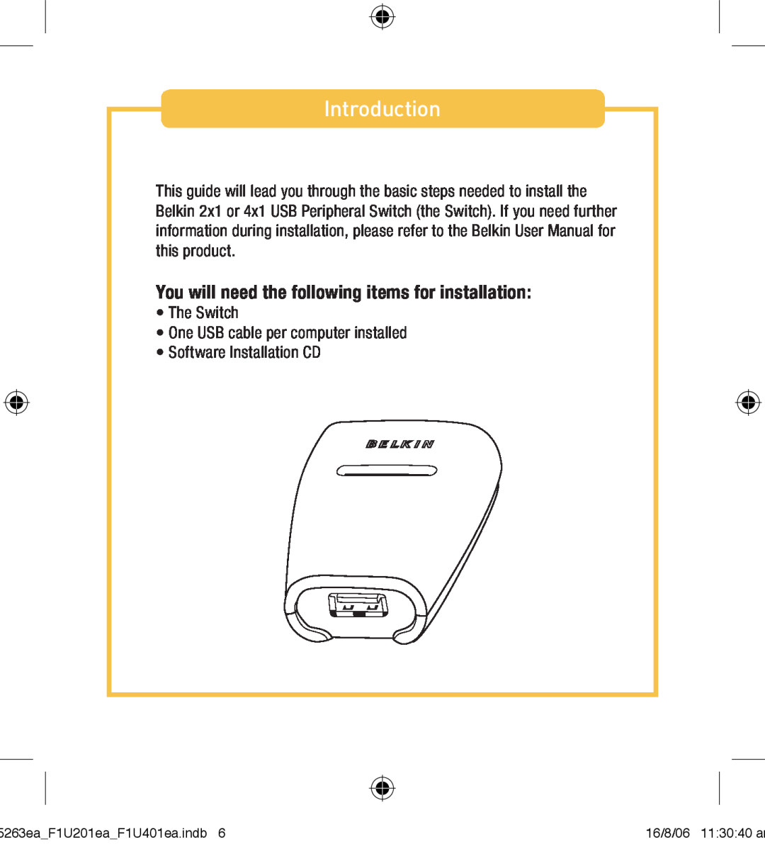 Belkin F1U201VEA1 manual Introduction, You will need the following items for installation 