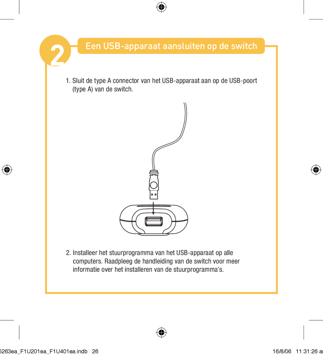 Belkin F1U201VEA1 manual Een USB-apparaat aansluiten op de switch 