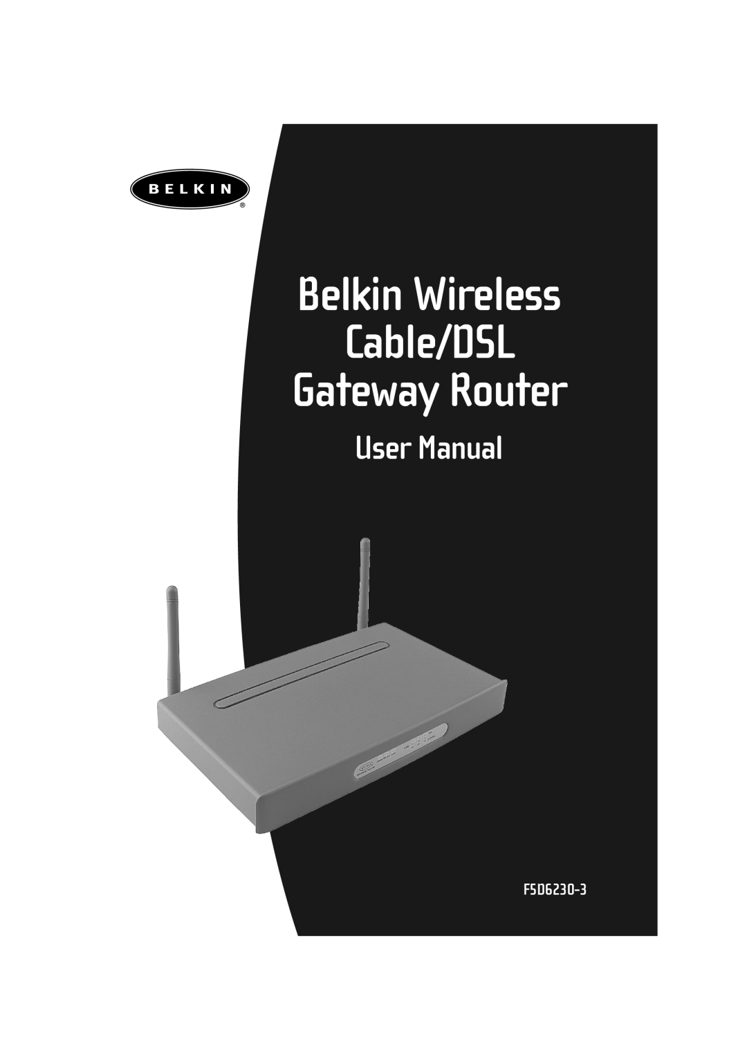 Belkin F506230-3 user manual Belkin Wireless Cable/DSL Gateway Router, User Manual, F5D6230-3 
