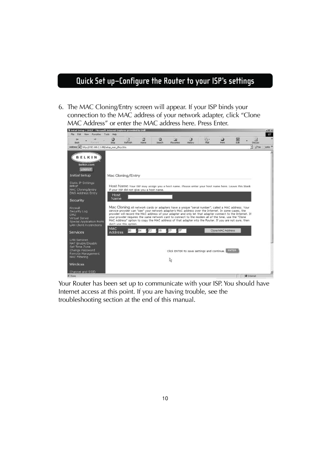 Belkin F506230-3 user manual Quick Set up-Configure the Router to your ISP’s settings 