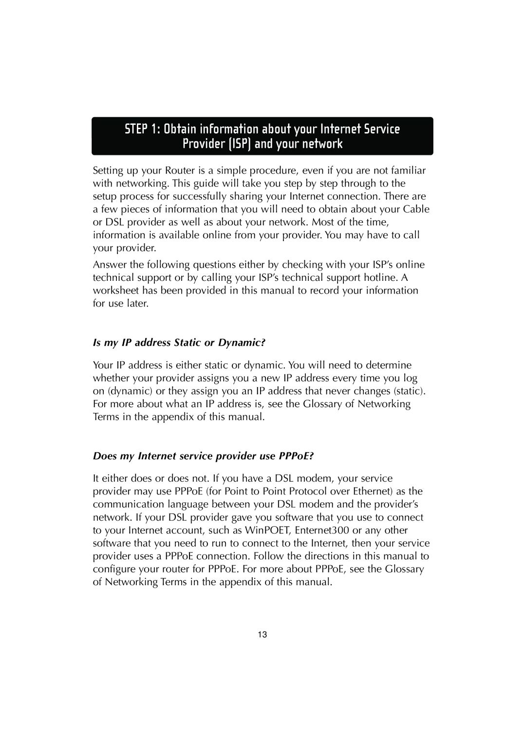 Belkin F506230-3 user manual Provider ISP and your network, Is my IP address Static or Dynamic? 