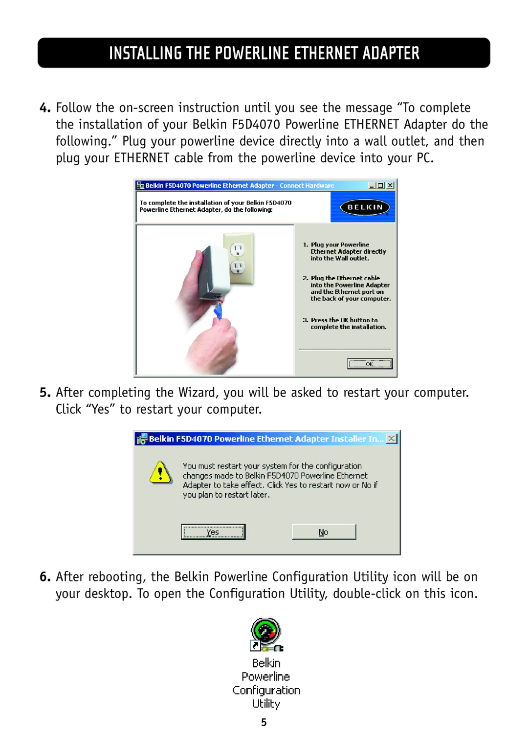 Belkin F5D4070, F5D4050 manual Installing the Powerline Ethernet Adapter 