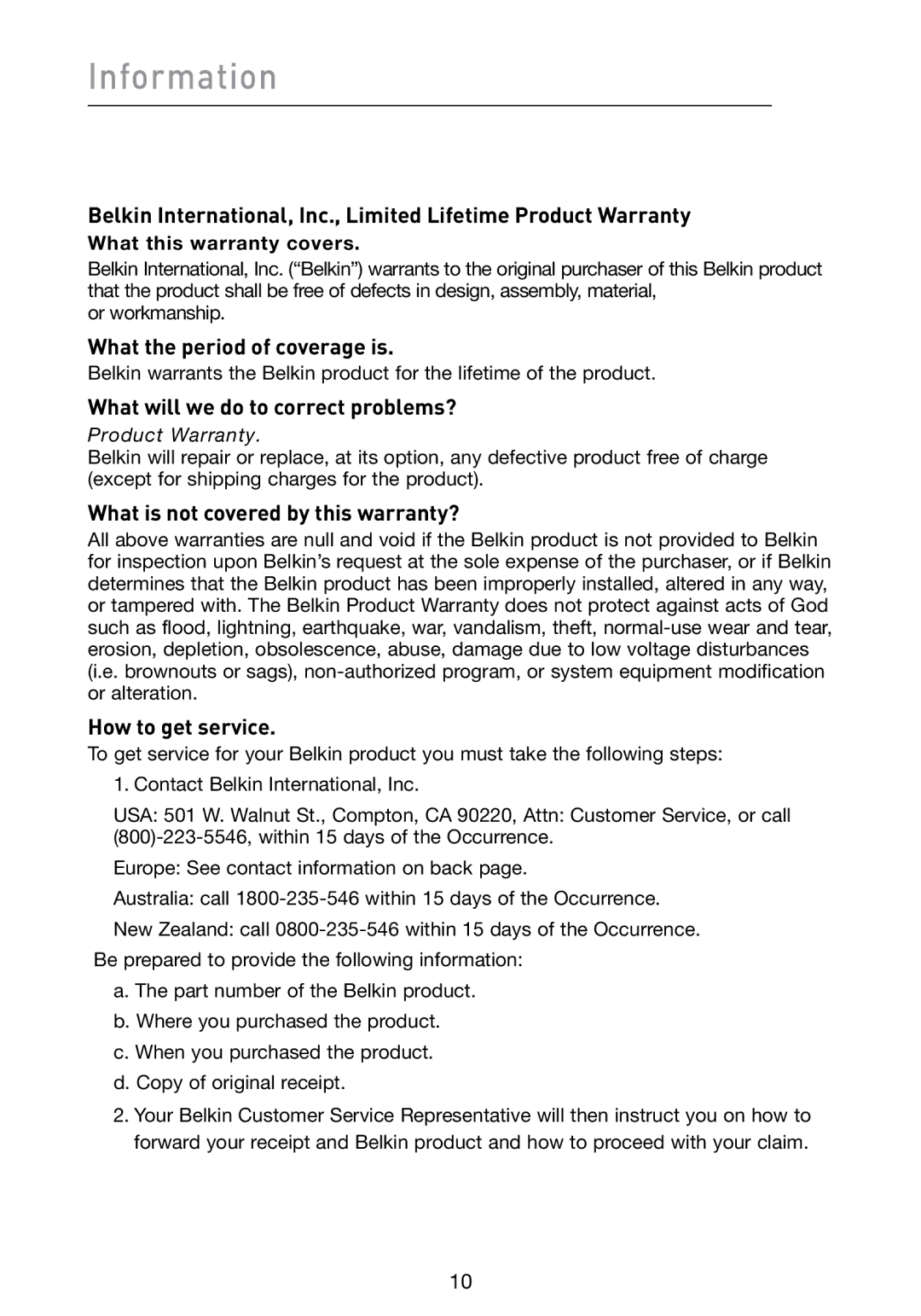 Belkin F5D4072 What the period of coverage is, What will we do to correct problems?, What is not covered by this warranty? 