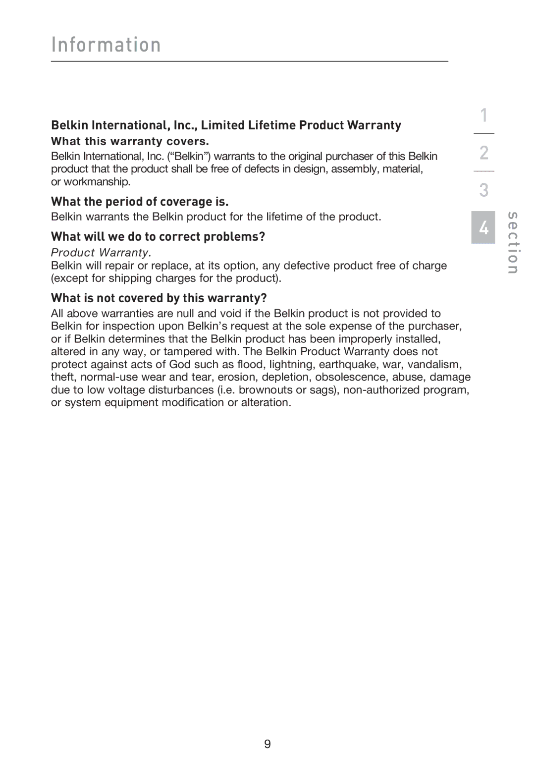 Belkin F5D4074 What the period of coverage is, What will we do to correct problems?, What is not covered by this warranty? 