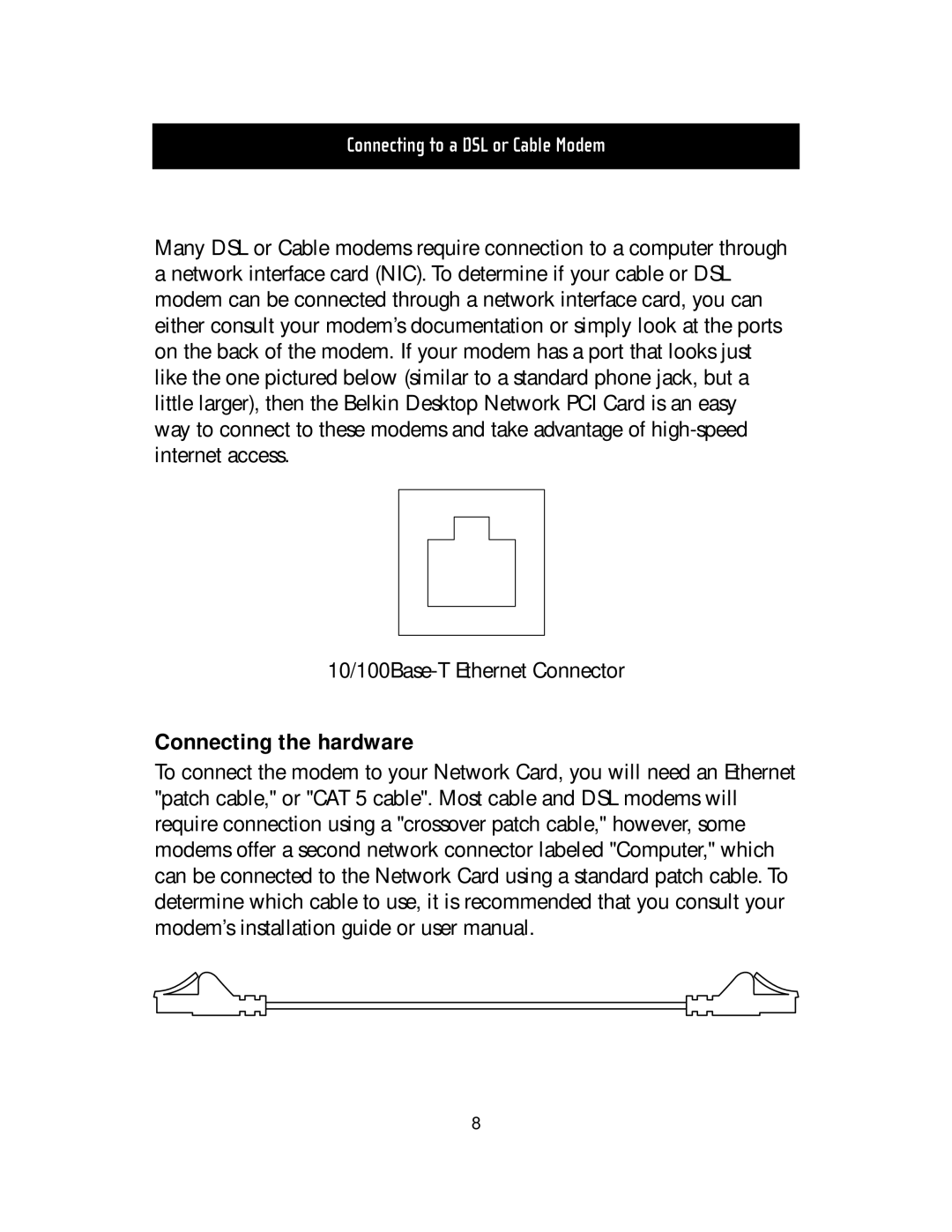 Belkin F5D5000t manual Connecting the hardware, Connecting to a DSL or Cable Modem 