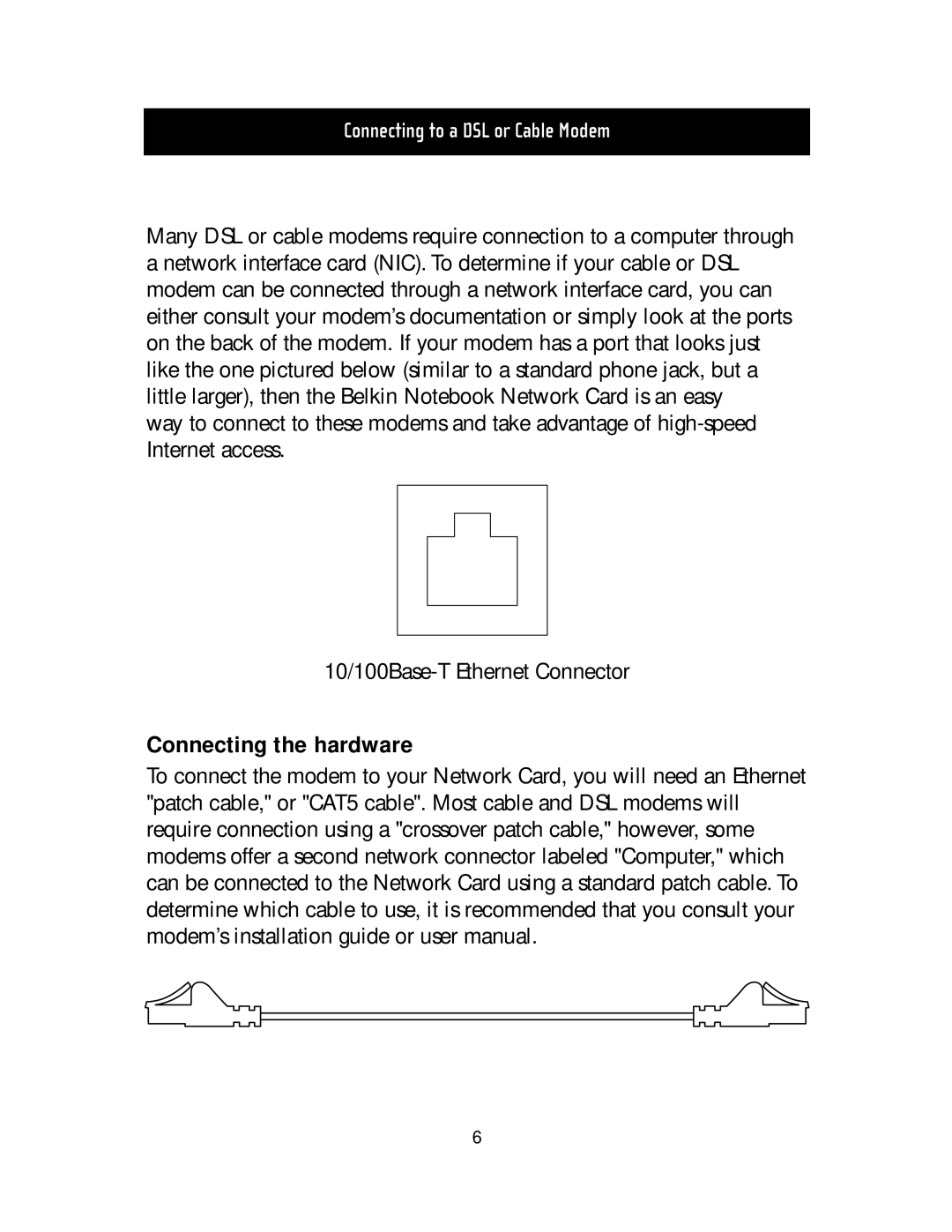 Belkin F5D5020T manual Connecting the hardware, Connecting to a DSL or Cable Modem 