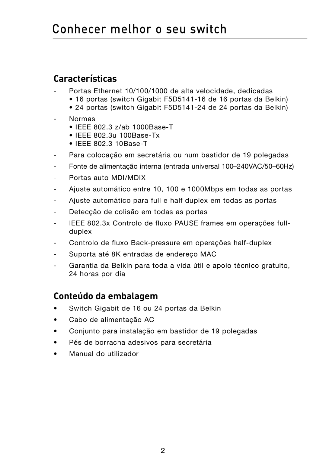 Belkin F5D5141uk16 user manual Conhecer melhor o seu switch, Conteúdo da embalagem 