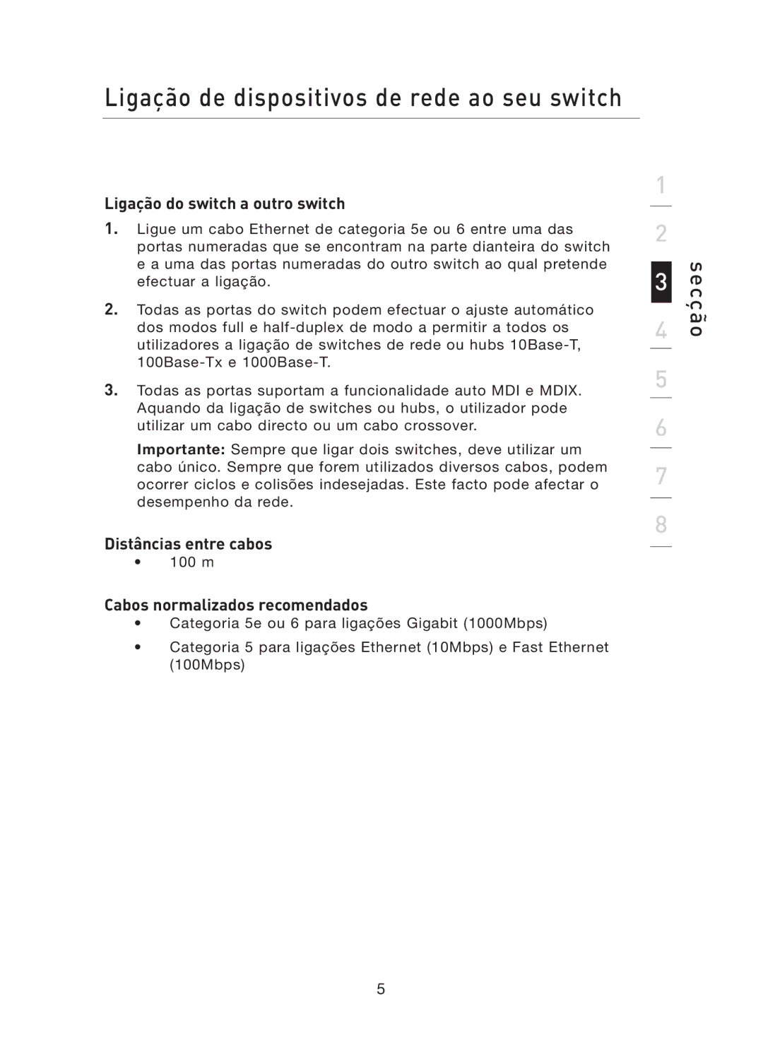 Belkin F5D5141uk16 user manual Ligação do switch a outro switch, Distâncias entre cabos, Cabos normalizados recomendados 