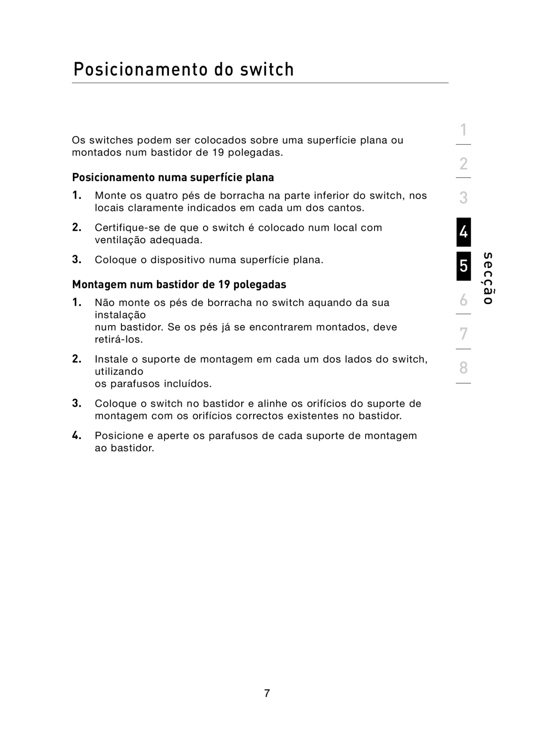 Belkin F5D5141uk16 Posicionamento do switch, Posicionamento numa superfície plana, Montagem num bastidor de 19 polegadas 