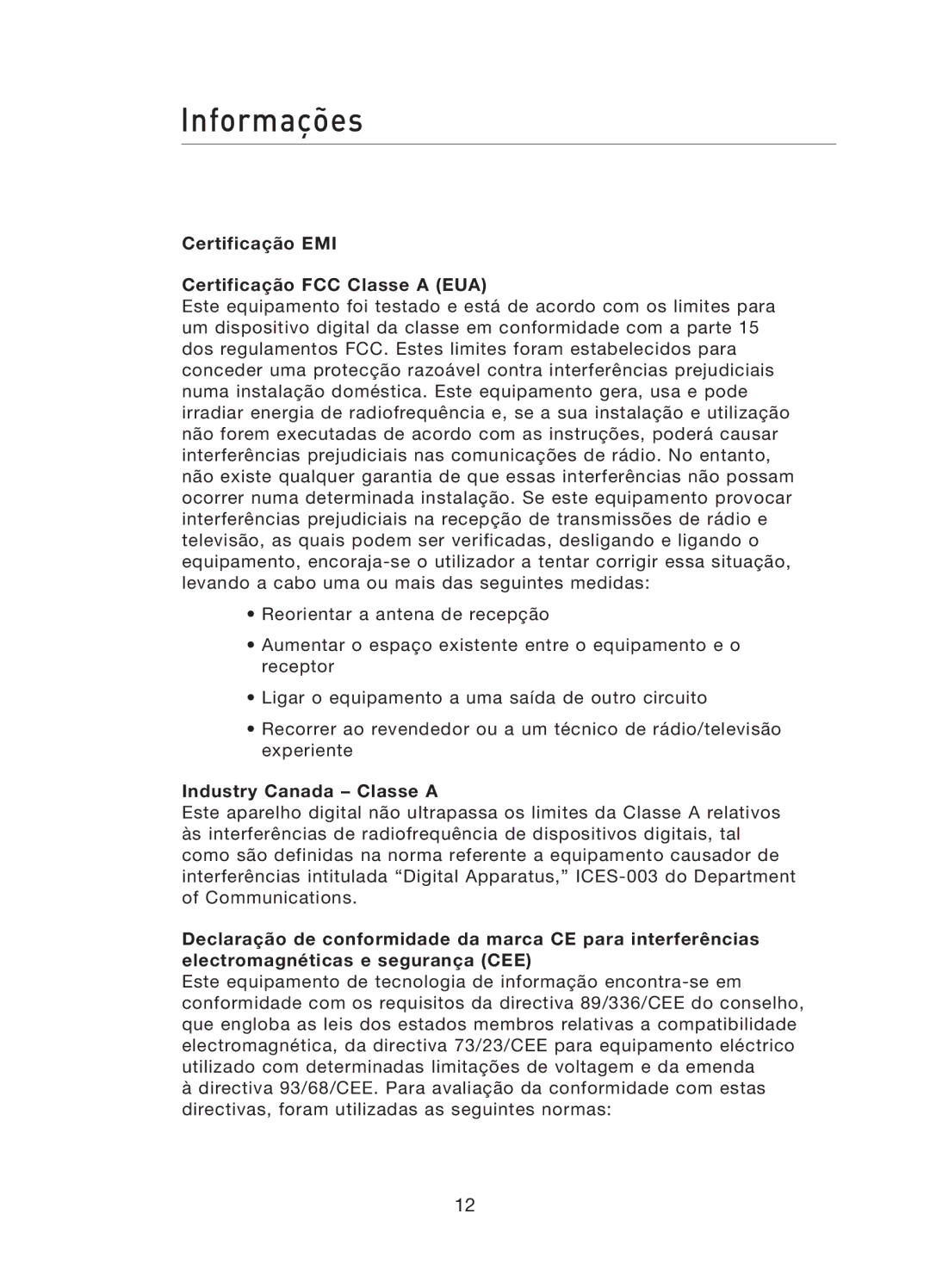 Belkin F5D5141uk16 user manual Informações, Certificação EMI Certificação FCC Classe a EUA, Industry Canada Classe a 