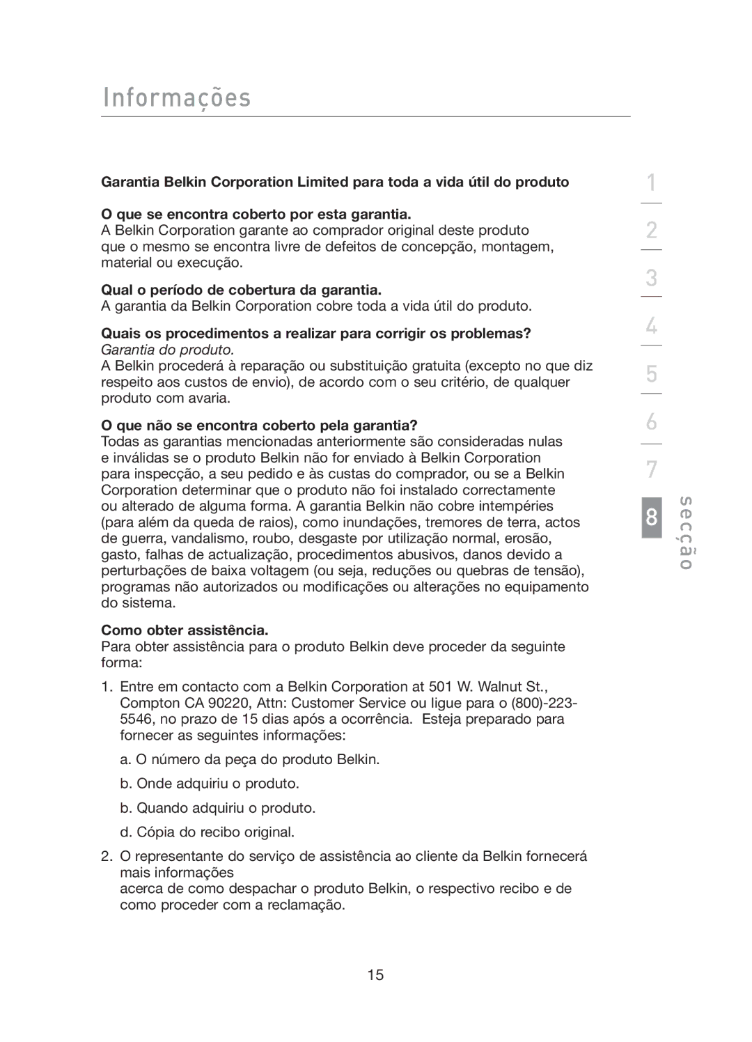 Belkin F5D5141uk16 user manual Qual o período de cobertura da garantia, Que não se encontra coberto pela garantia? 