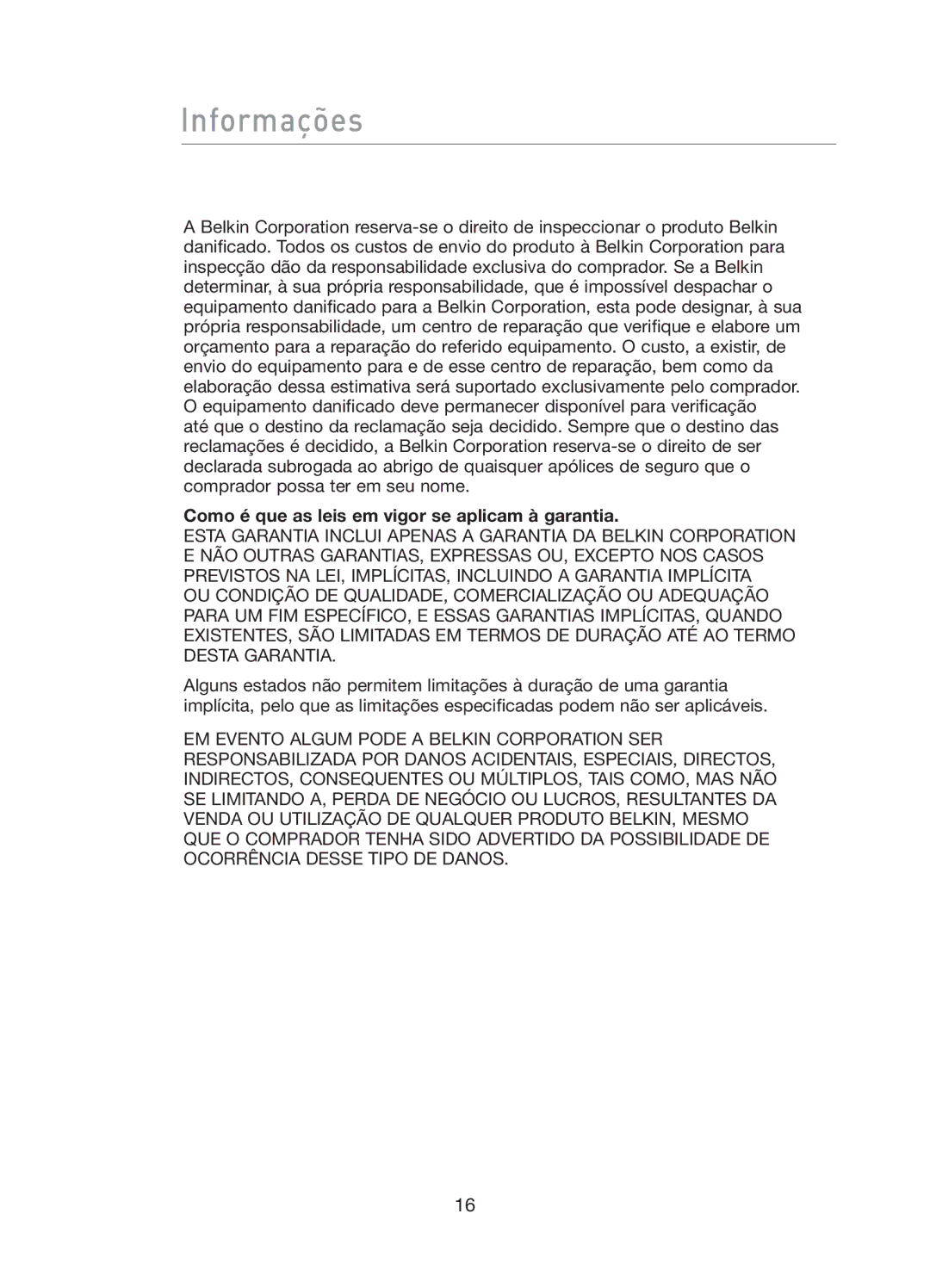 Belkin F5D5141uk16 user manual Como é que as leis em vigor se aplicam à garantia 