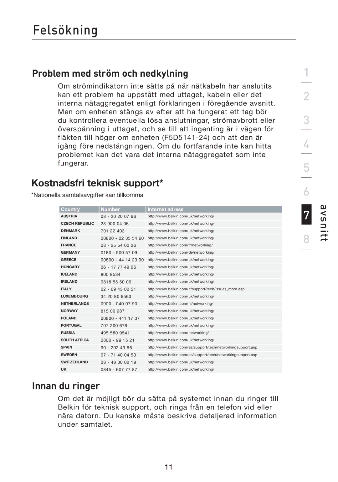 Belkin F5D5141uk16 user manual Problem med ström och nedkylning, Kostnadsfri teknisk support, Innan du ringer 