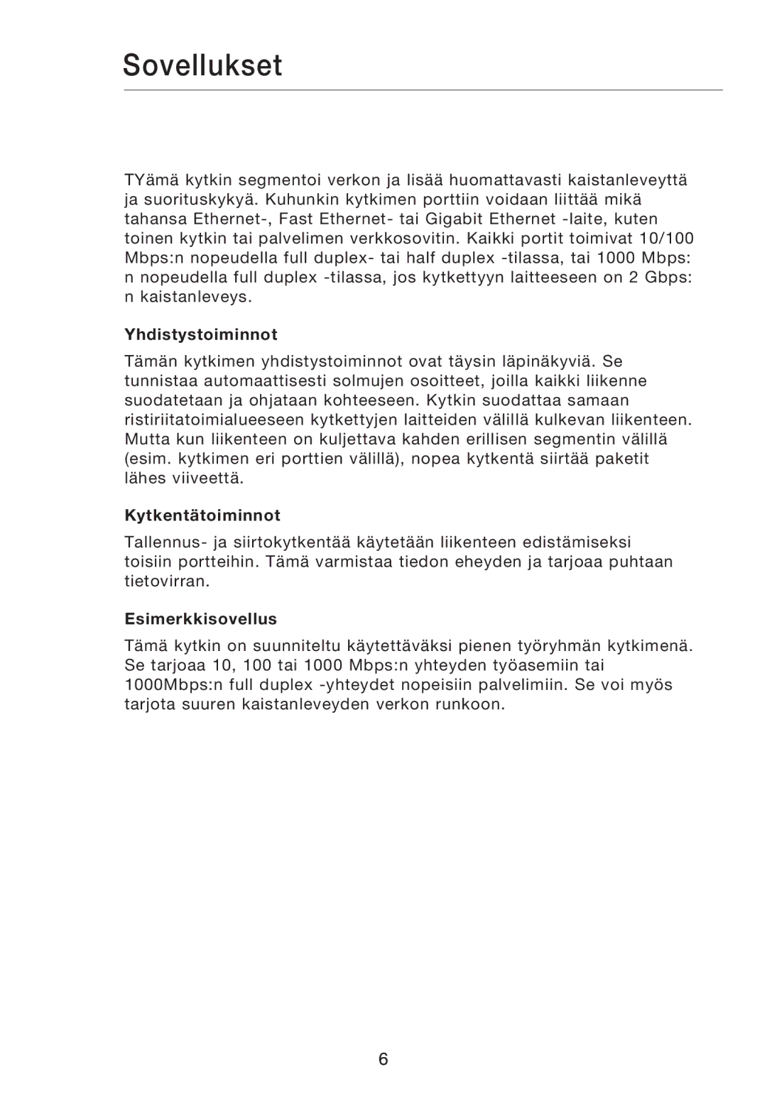 Belkin F5D5141uk16 user manual Sovellukset, Yhdistystoiminnot, Kytkentätoiminnot, Esimerkkisovellus 