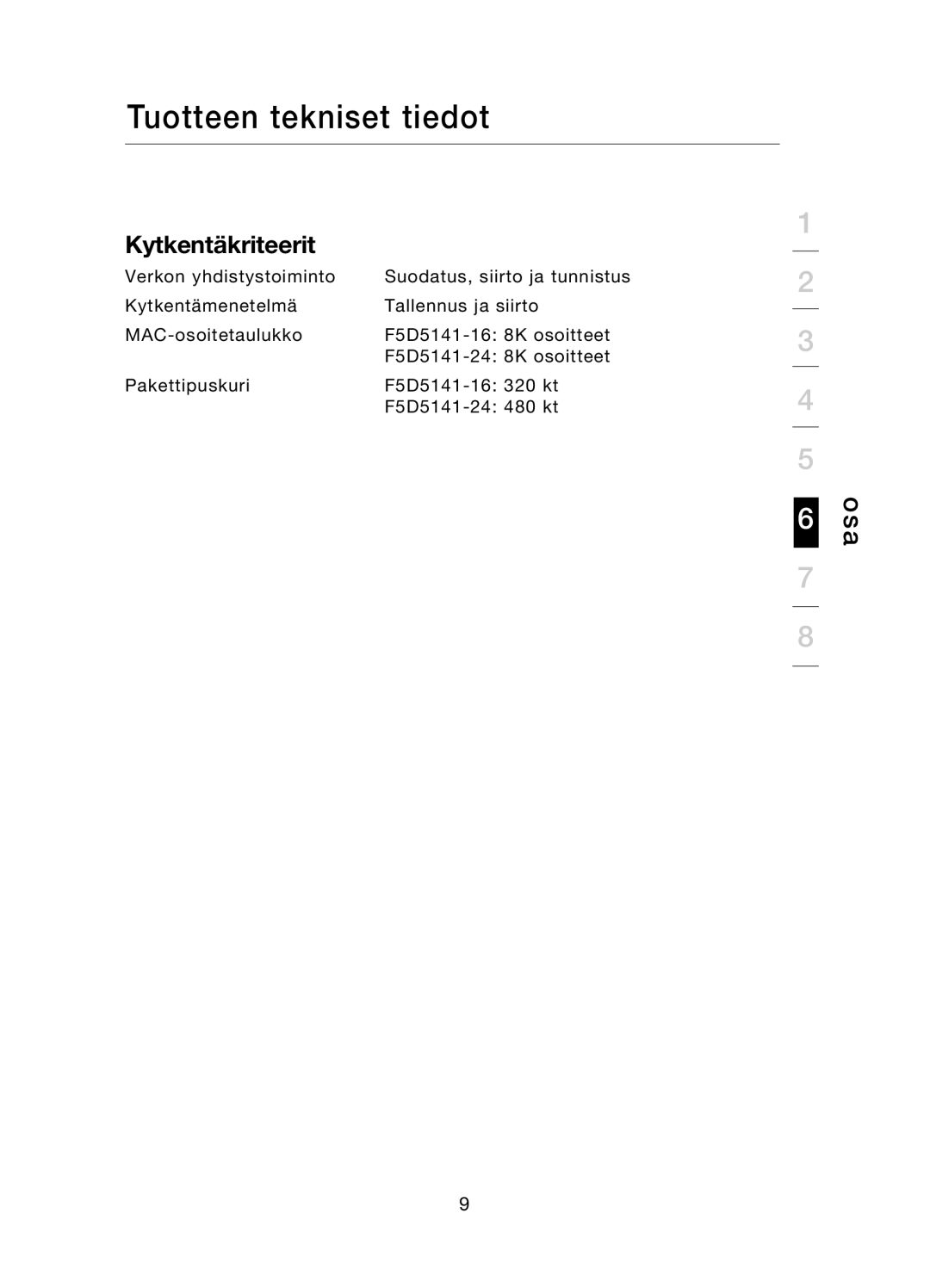 Belkin F5D5141uk16 user manual Kytkentäkriteerit 