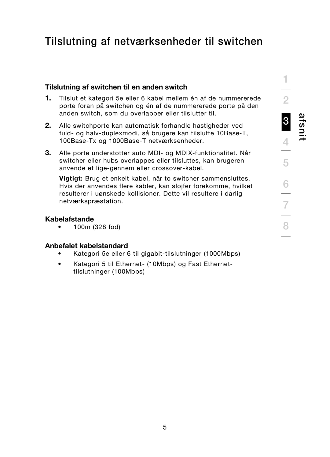 Belkin F5D5141uk16 user manual Tilslutning af switchen til en anden switch, Kabelafstande, Anbefalet kabelstandard 