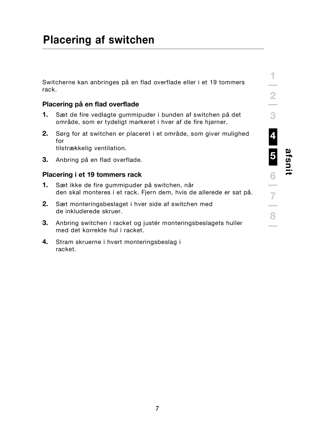 Belkin F5D5141uk16 user manual Placering af switchen, Placering på en flad overflade, Placering i et 19 tommers rack 