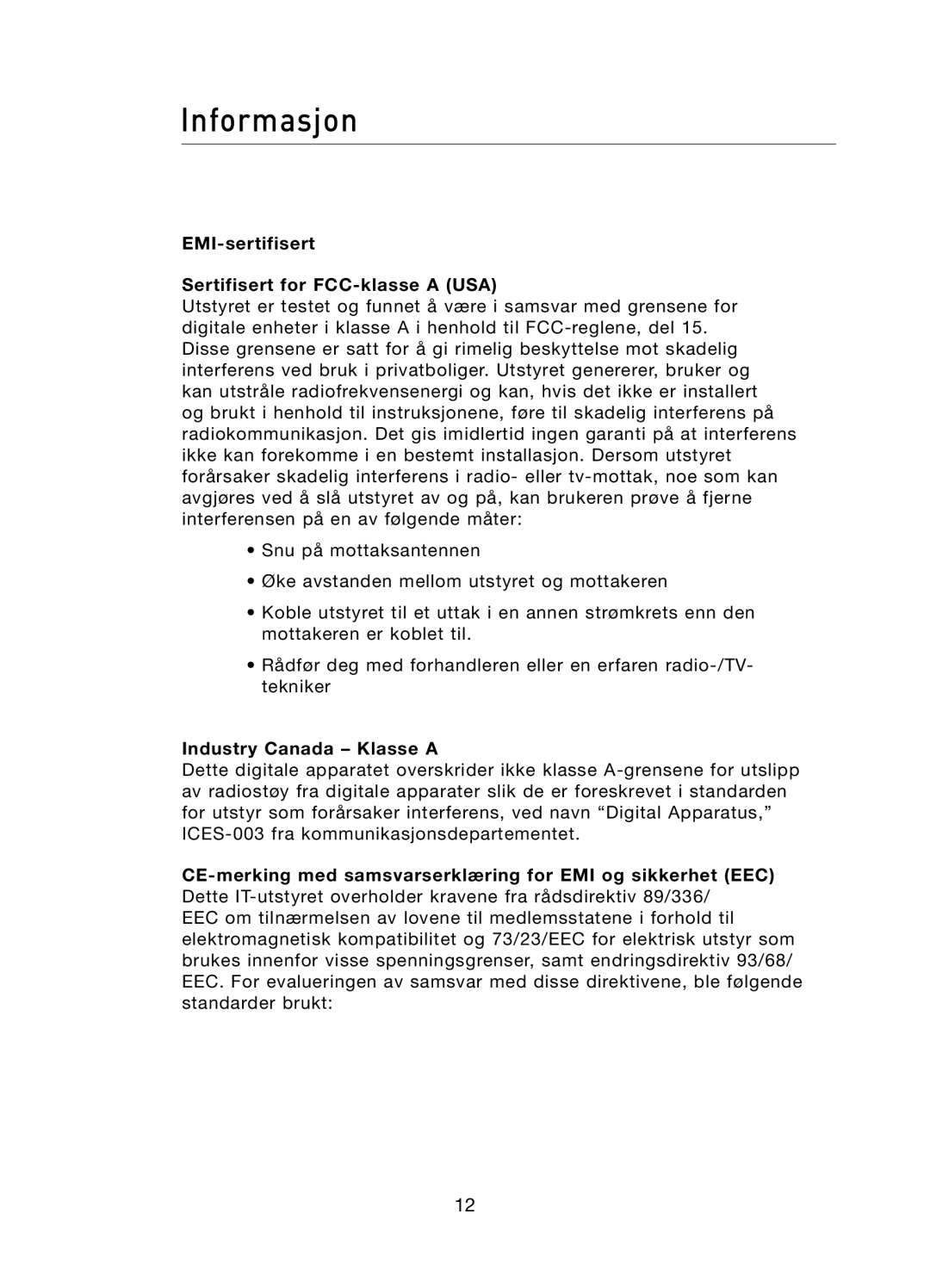 Belkin F5D5141uk16 user manual Informasjon, EMI-sertifisert Sertifisert for FCC-klasse a USA 