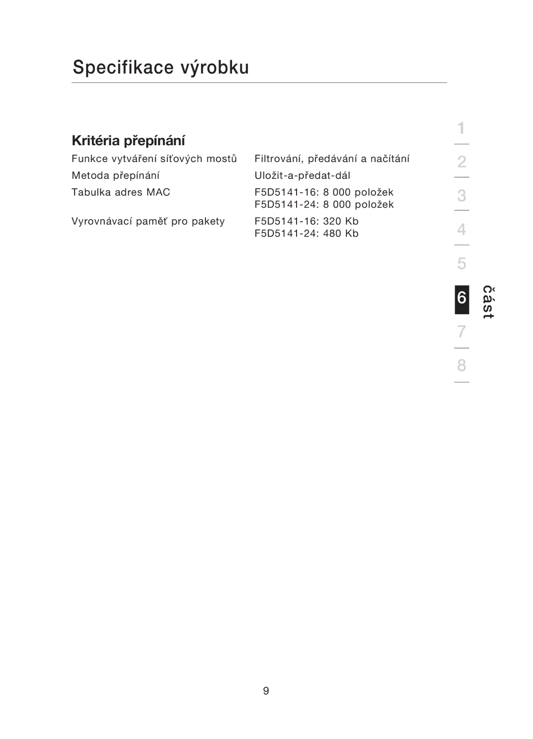 Belkin F5D5141uk16 user manual Kritéria přepínání 