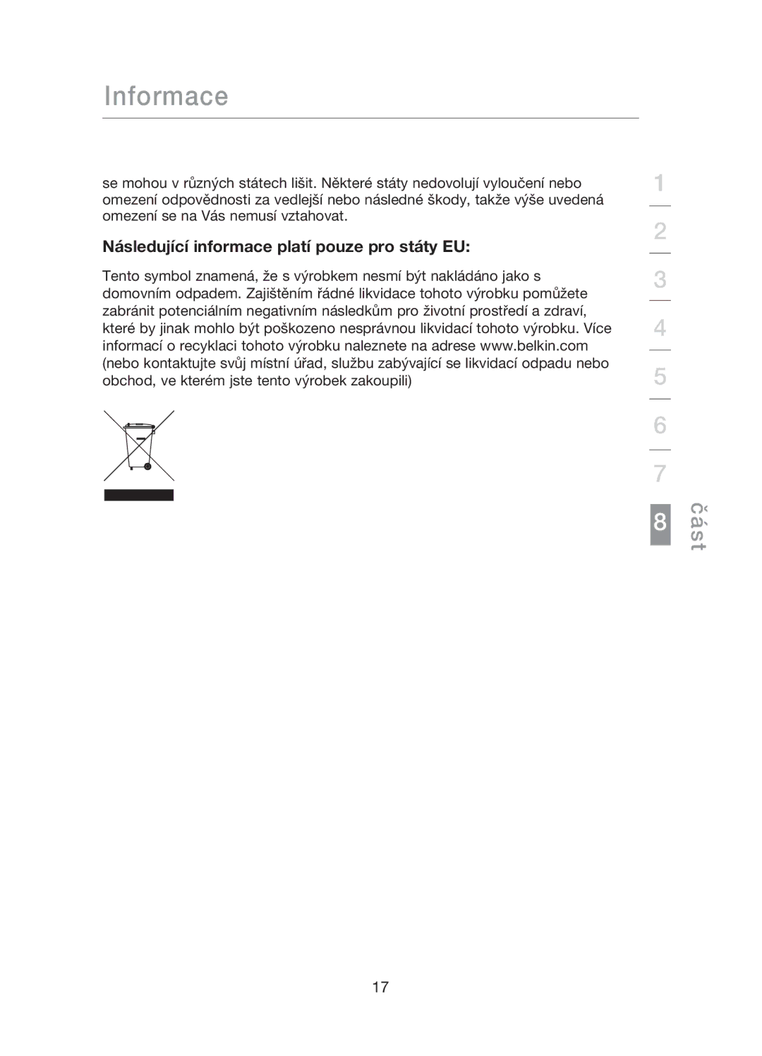 Belkin F5D5141uk16 user manual Následující informace platí pouze pro státy EU 