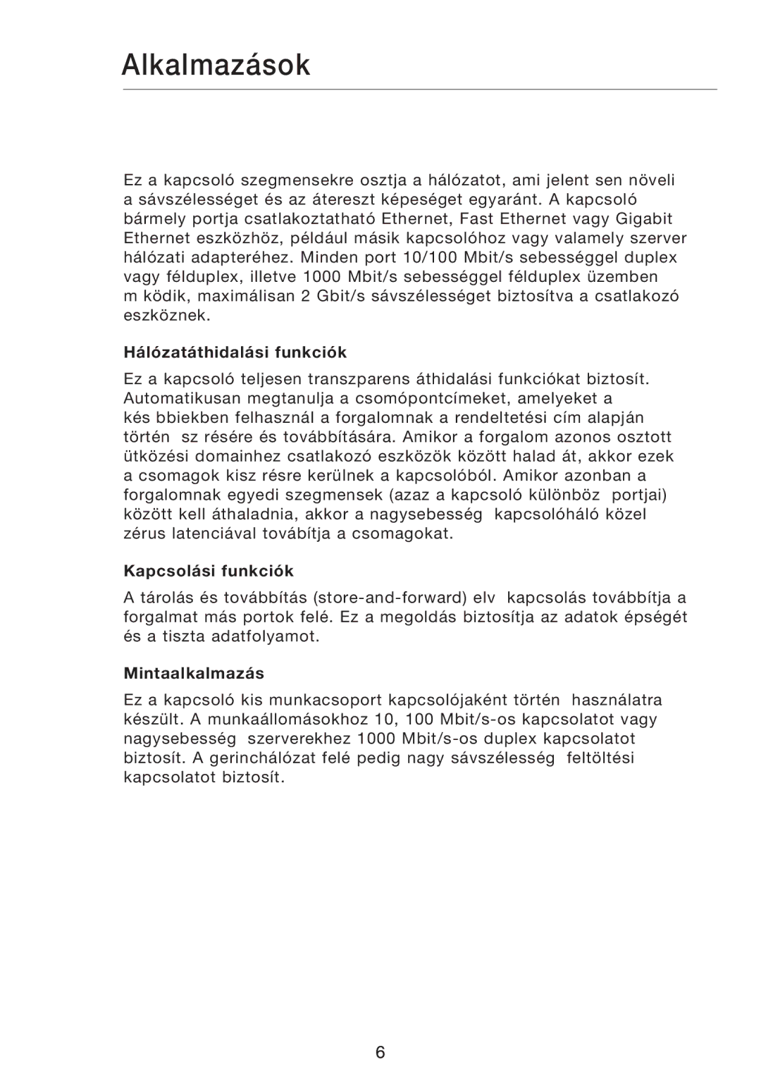 Belkin F5D5141uk16 user manual Alkalmazások, Hálózatáthidalási funkciók, Kapcsolási funkciók, Mintaalkalmazás 