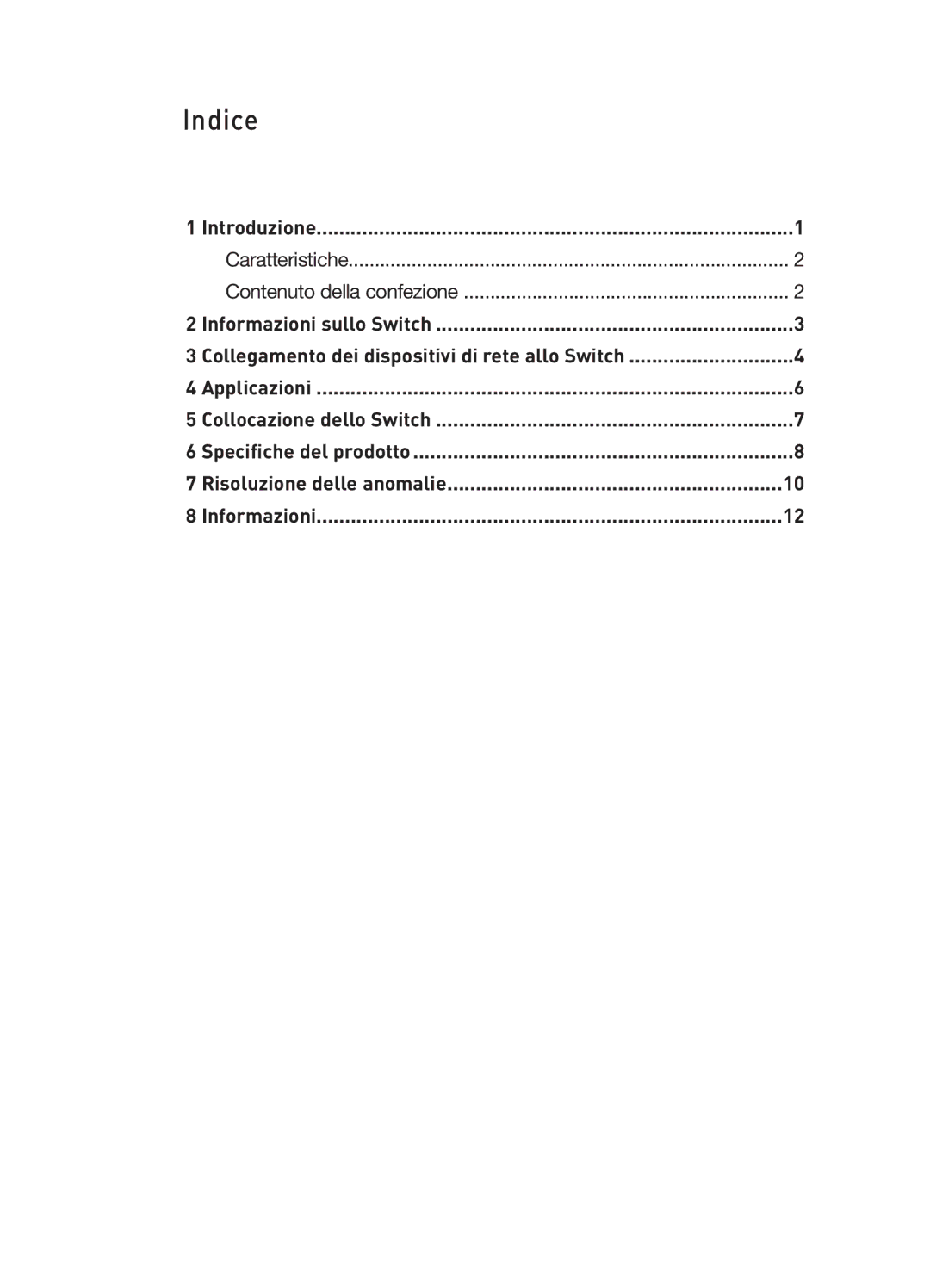 Belkin F5D5141uk16 user manual Introduzione Caratteristiche, Informazioni sullo Switch, Contenuto della confezione 