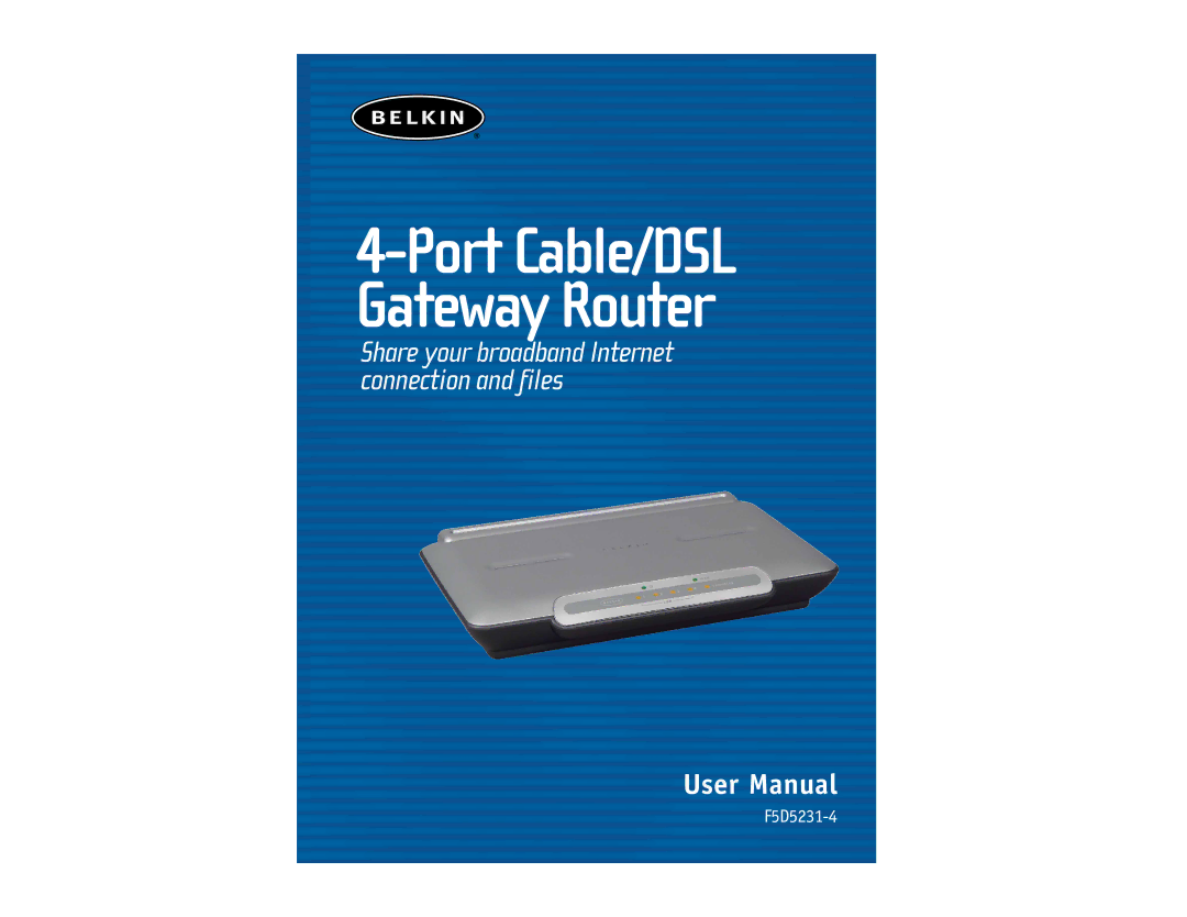 Belkin F5D5231-4 user manual Port Cable/DSL Gateway Router 