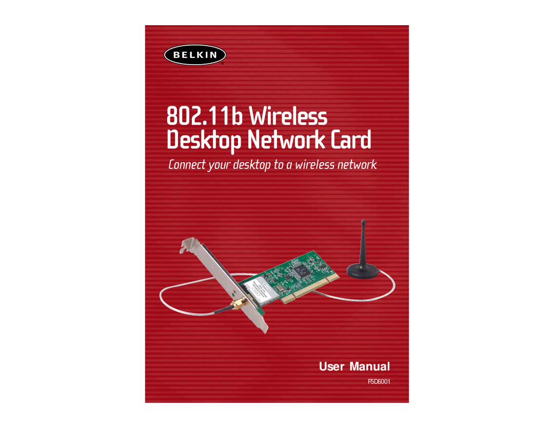 Belkin F5D6001 user manual 802.11b Wireless Desktop Network Card, User Manual, Connect your desktop to a wireless network 